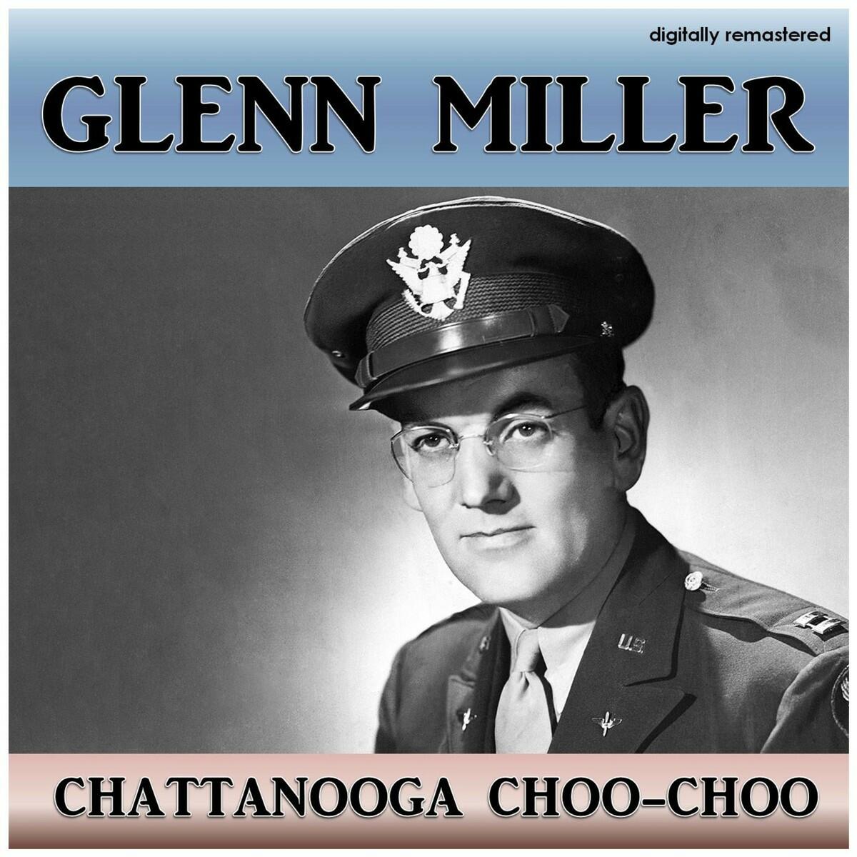 Listen Free to Glenn Miller - Chattanooga Choo-Choo Radio on ...