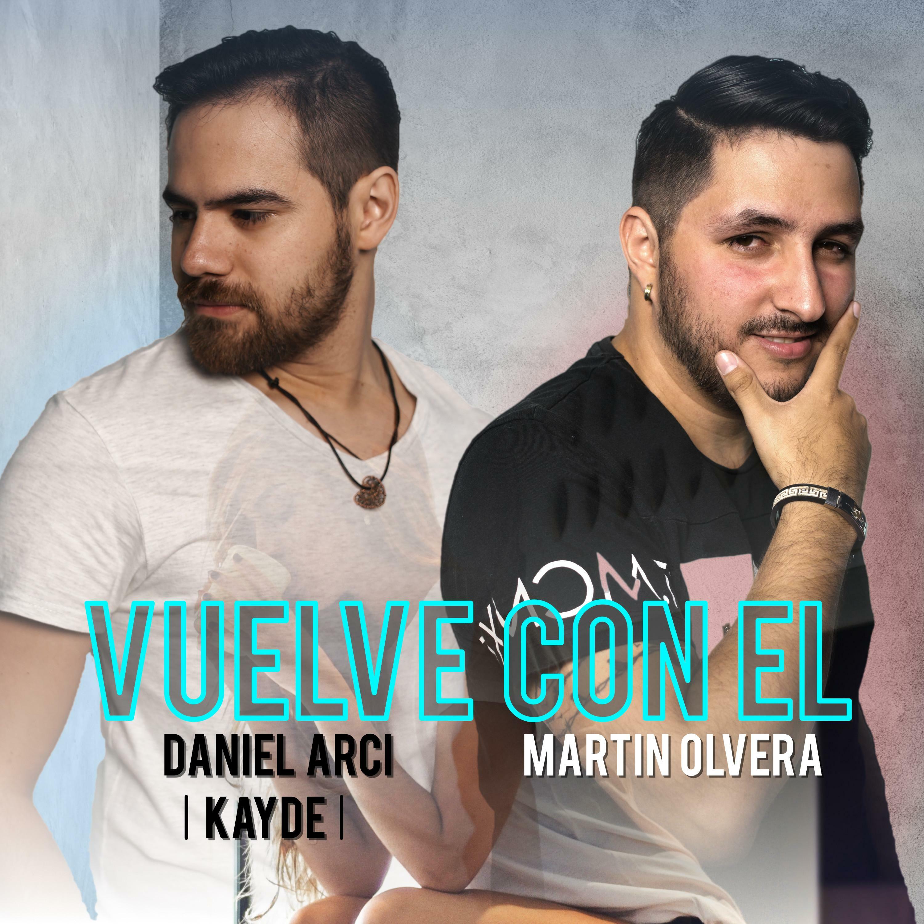 Martin Olvera - Vuelve Con el (feat. Daniel Arcii) | iHeart