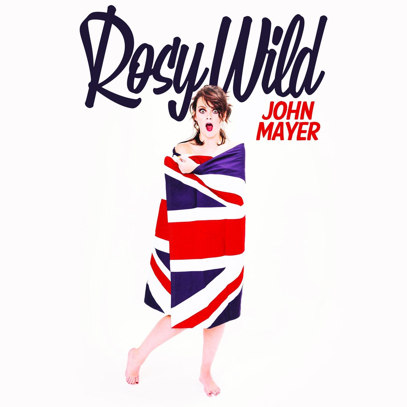 Rosy Wild John Mayer Iheartradio 0431