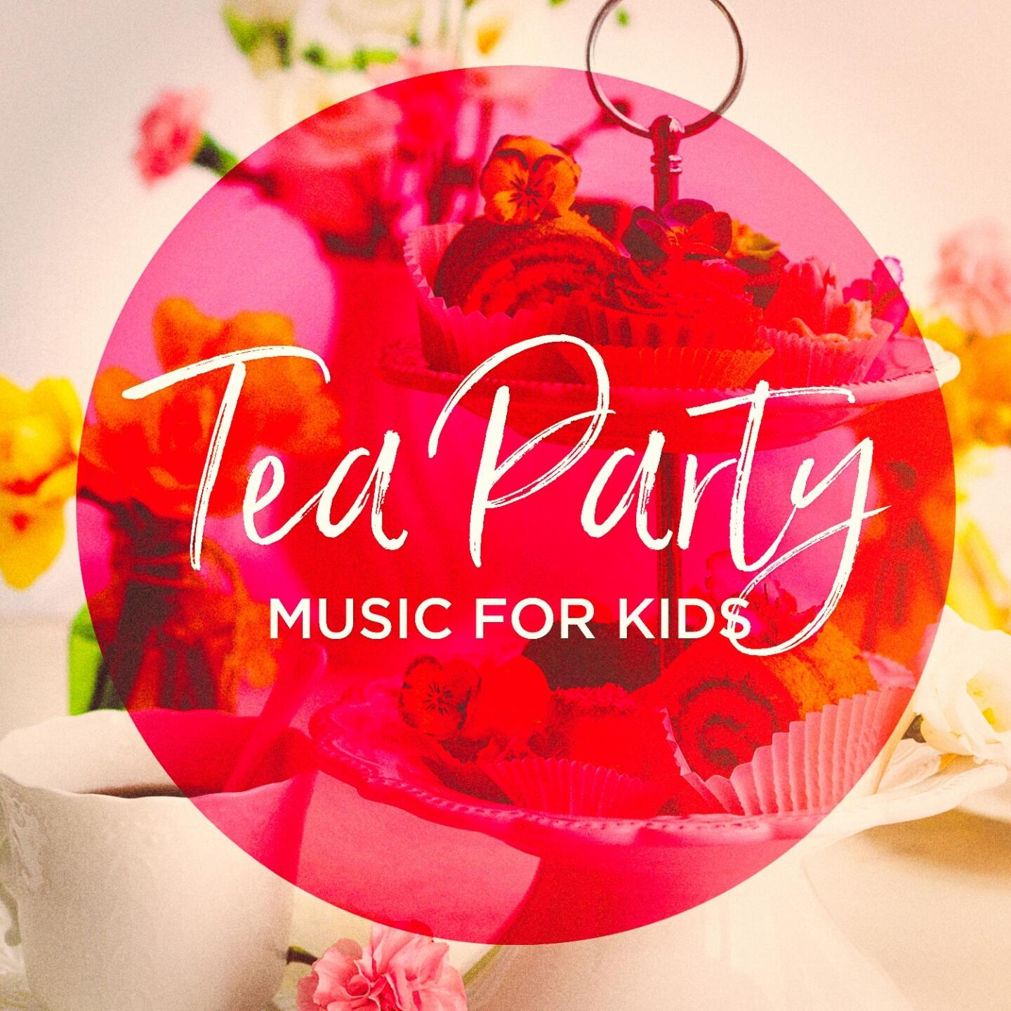All 4 Kids - Tea Party Music For Kids | iHeart