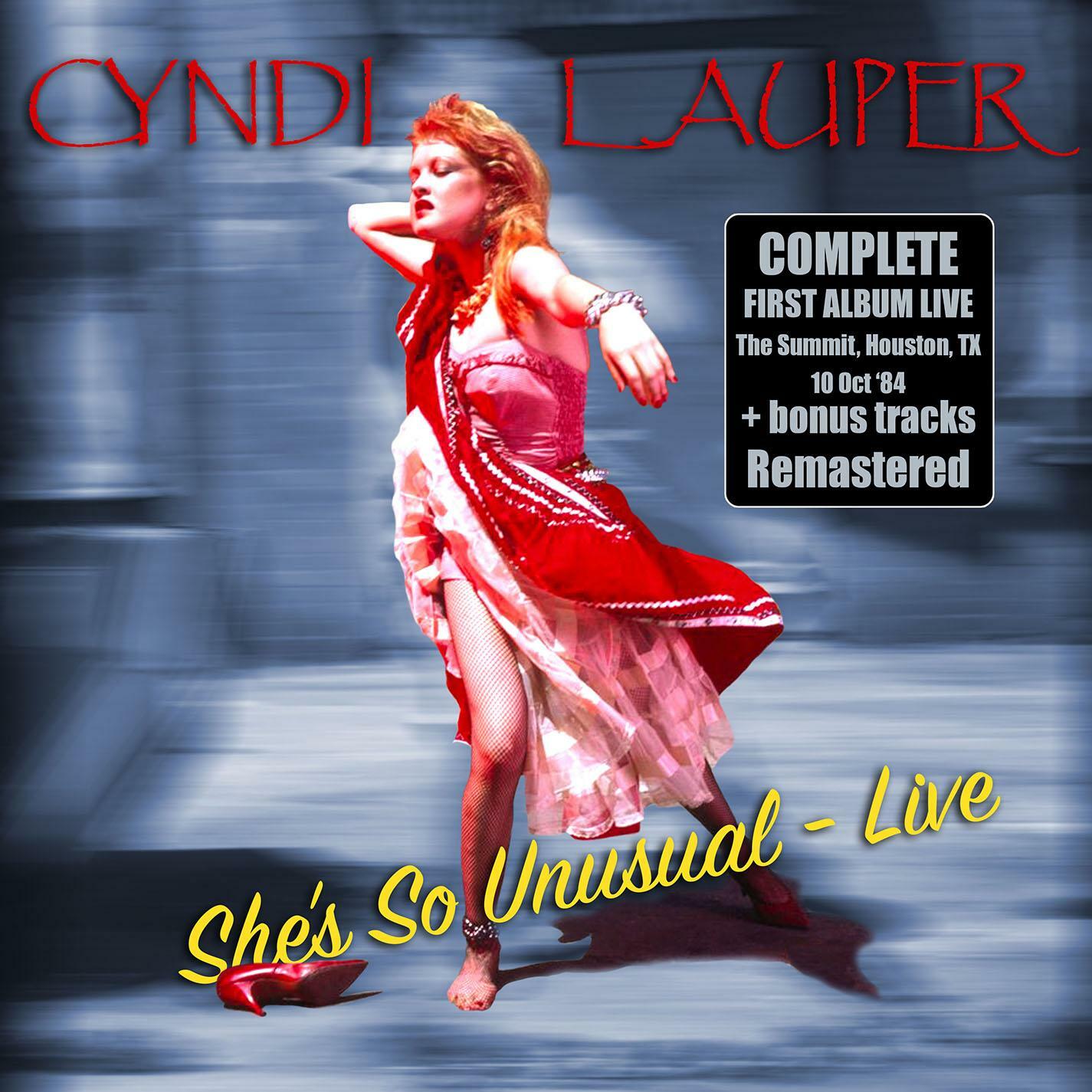 Cyndi Lauper Shes So Unusual Live And Remastered Bonus Tracks Live The Summit Houston 