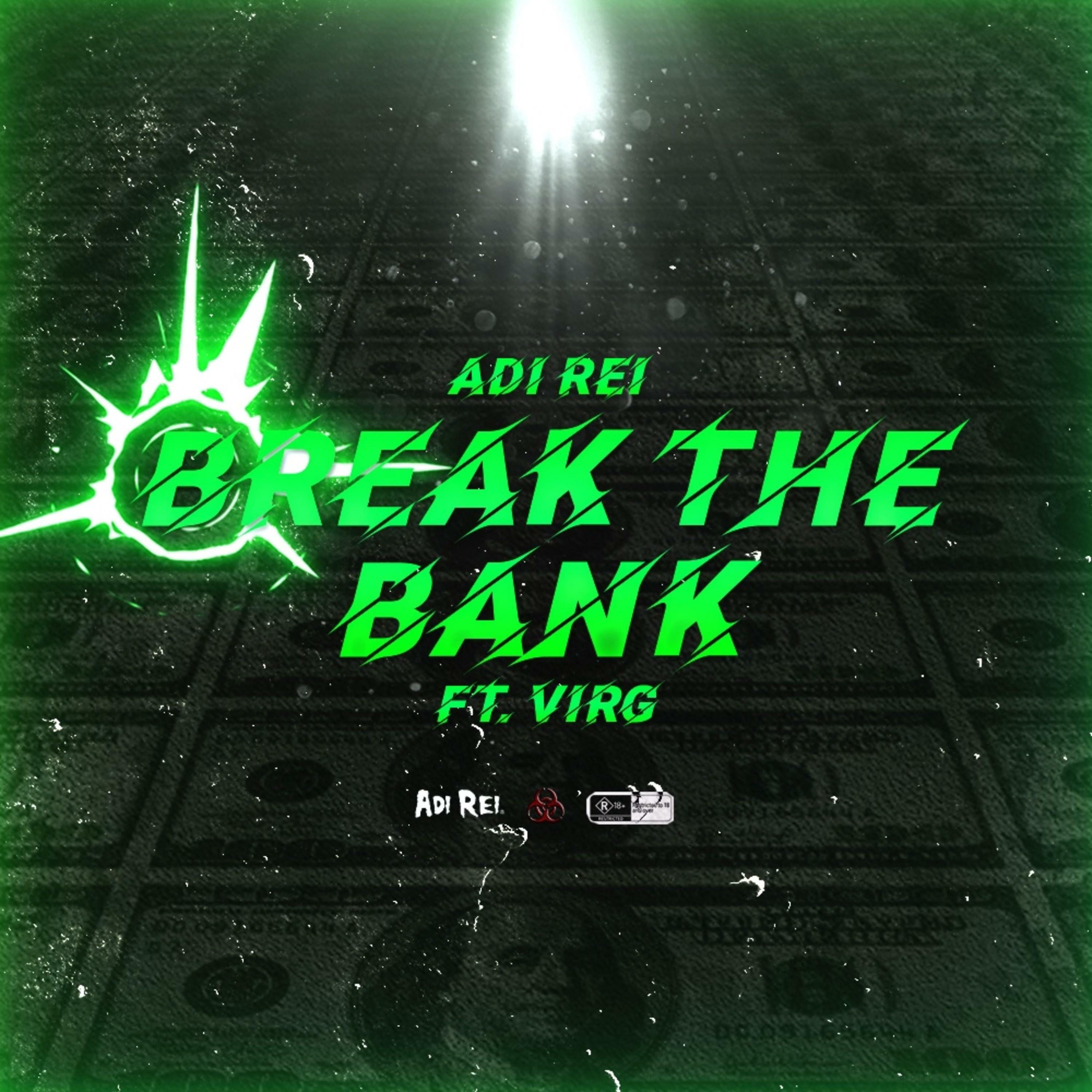 Adi Rei - Break The Bank (feat. Virg) | IHeart