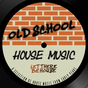 Various Artists - Old School House Music | iHeart