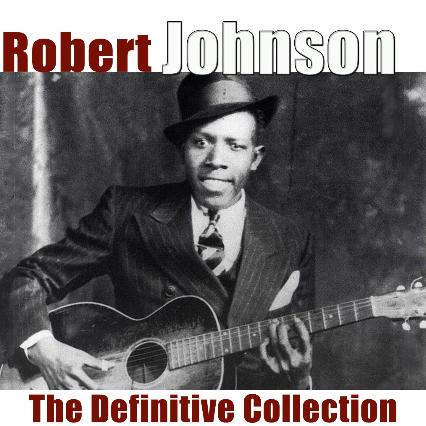 Robert Johnson - The Definitive Collection | iHeart