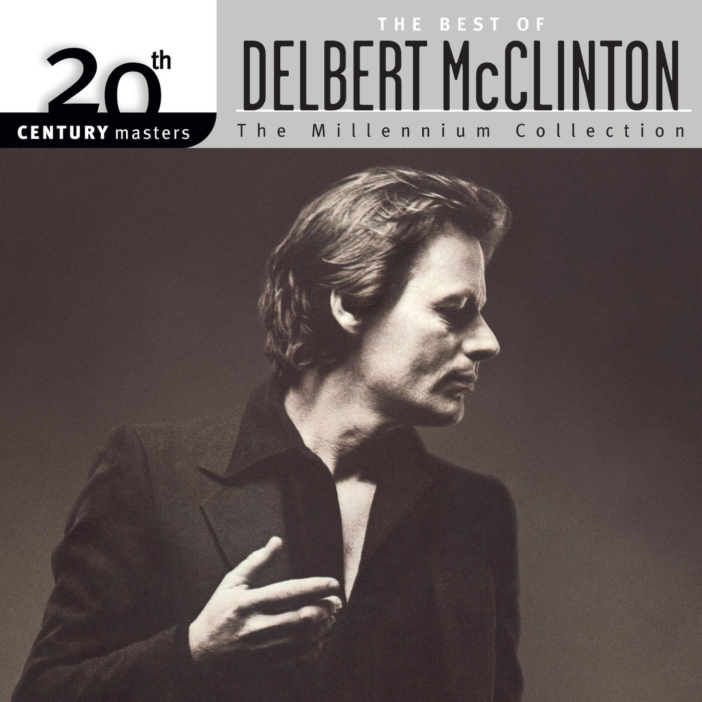 Delbert McClinton - The Best Of Delbert McClinton 20th Century Masters ...