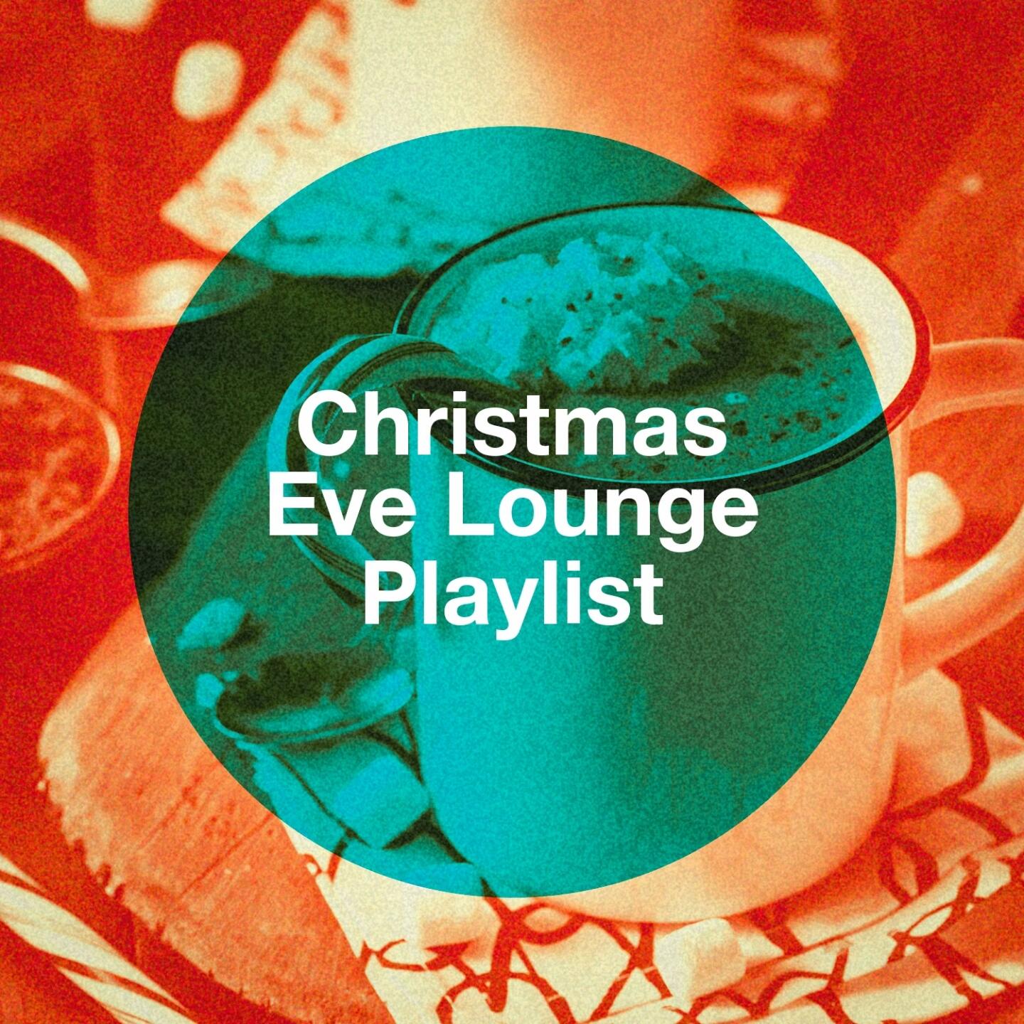 Christmas Songs - Christmas Eve Lounge Playlist 