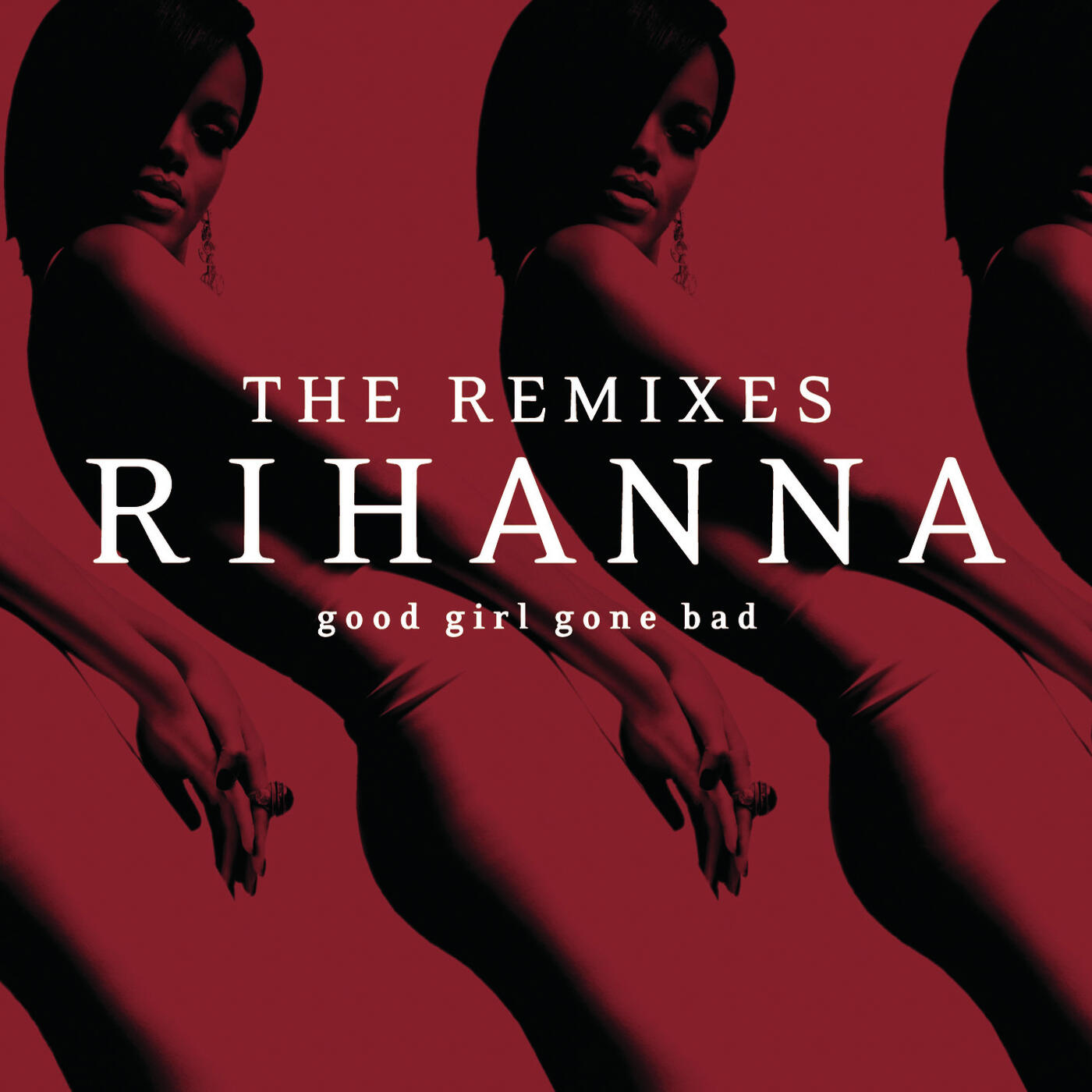 Rihanna Good Girl Gone Bad The Remixes iHeart