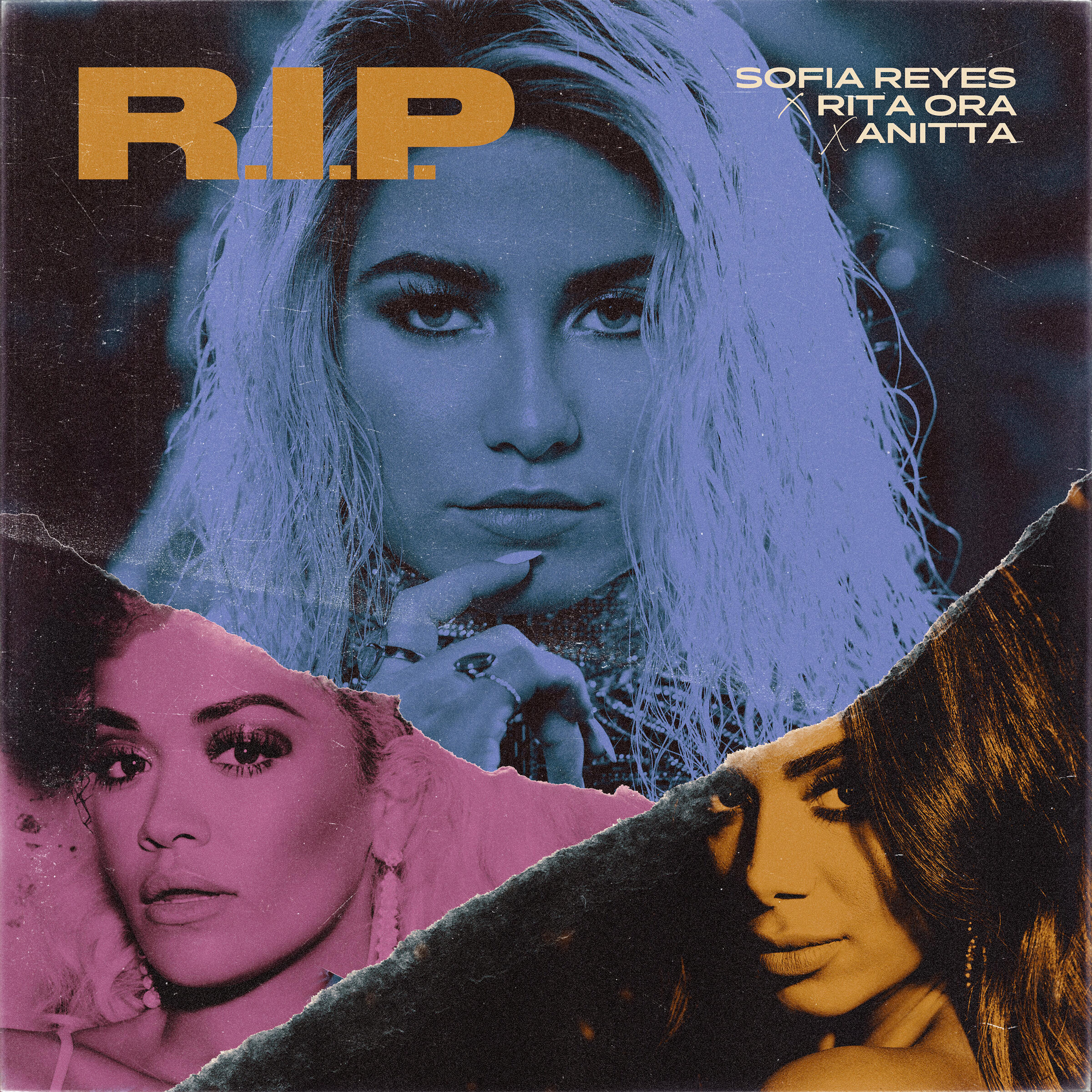 Lista 33+ Imagen de fondo r.i.p. anitta;rita ora;sofía reyes Actualizar