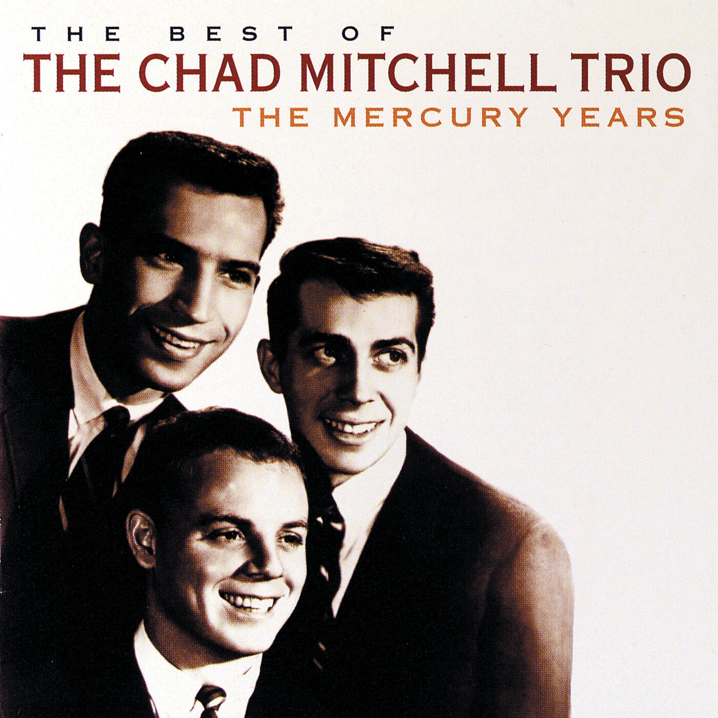 Chad Mitchell Trio - The Best Of The Chad Mitchell Trio The Mercury 