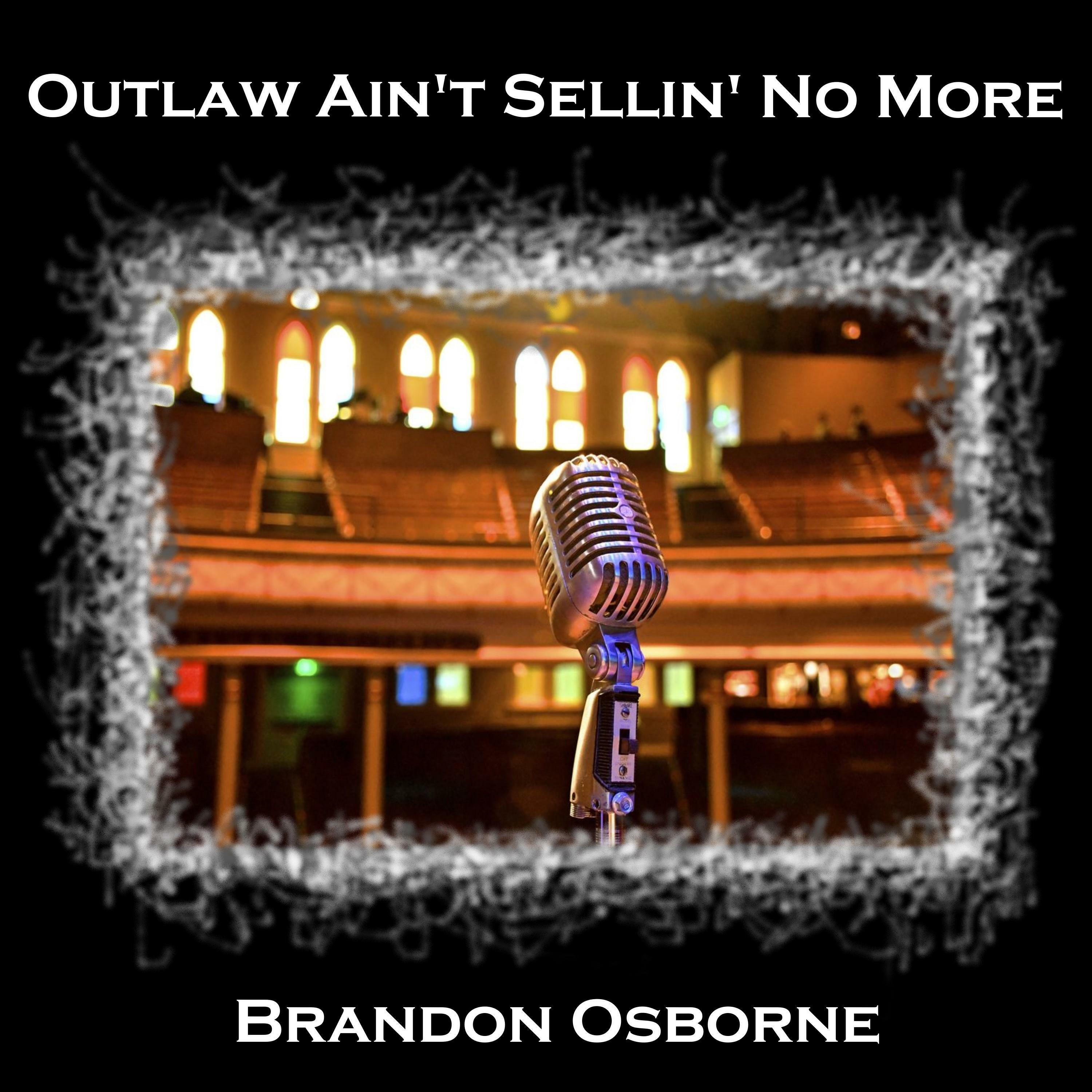 Brandon Osborne Outlaw Ain't Sellin' No More iHeart