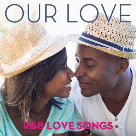 Various Artists - Our Love: R&B Love Songs | IHeart