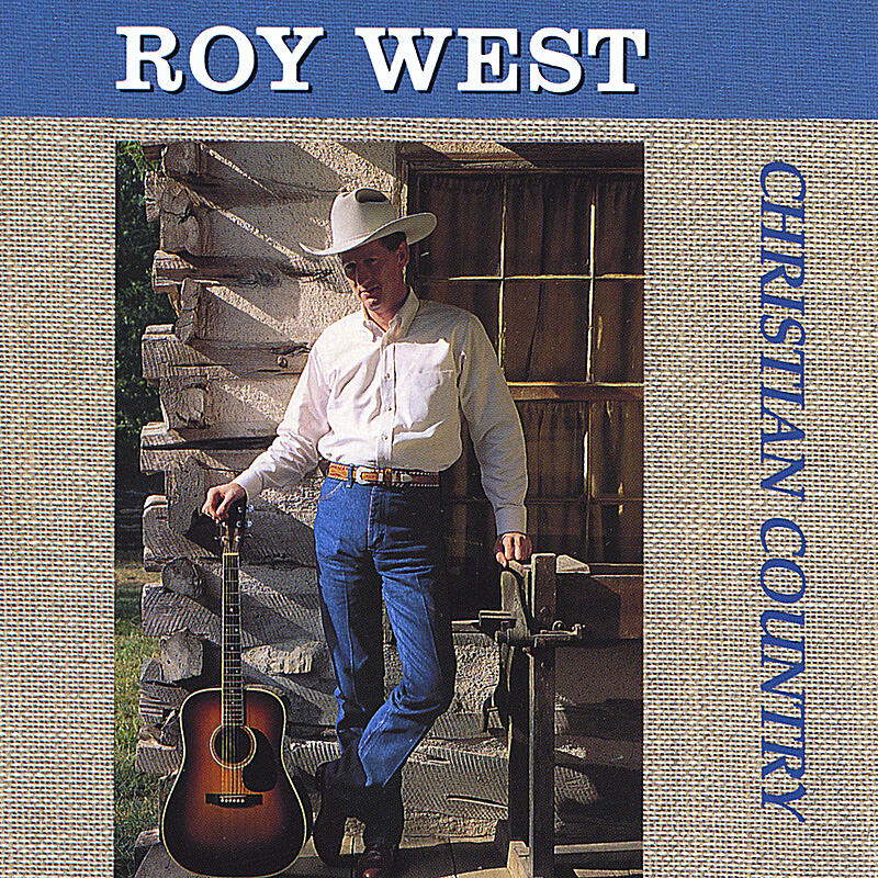 Roy West - Christian Country | iHeart