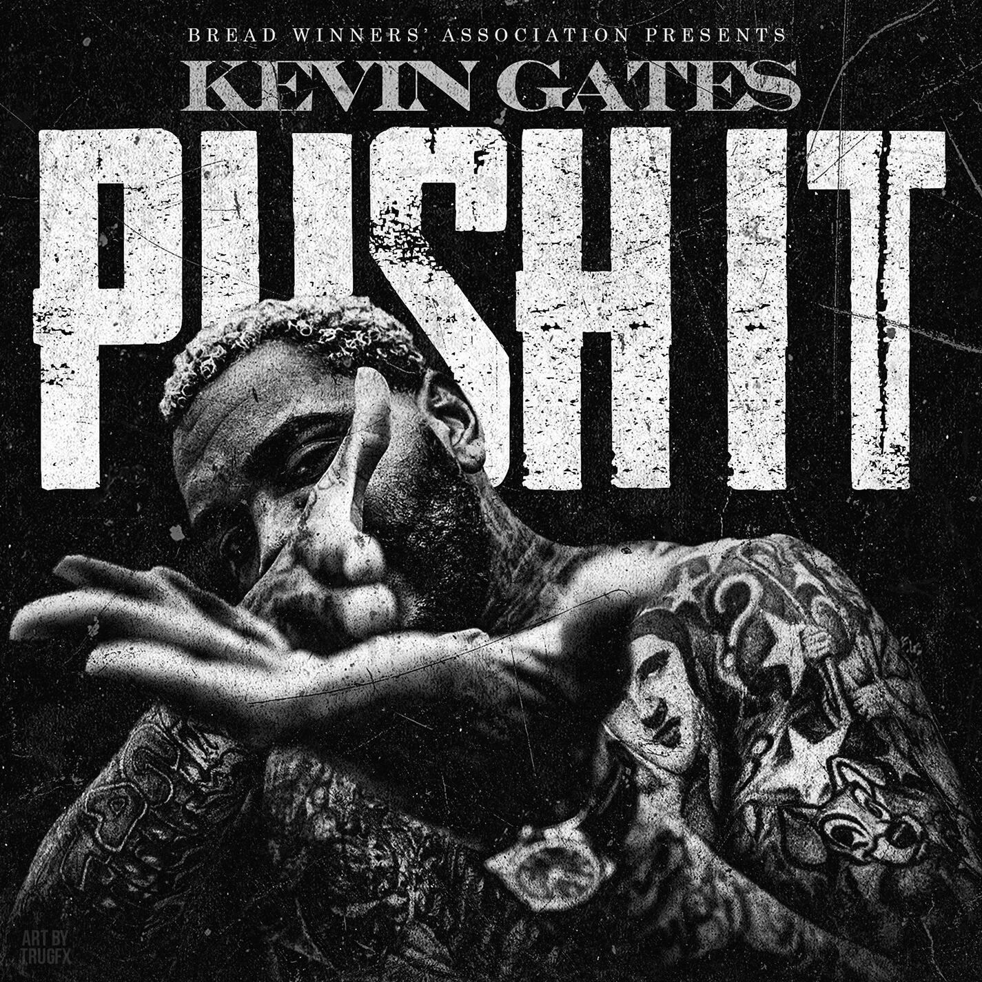 Kevin Gates Push It iHeart