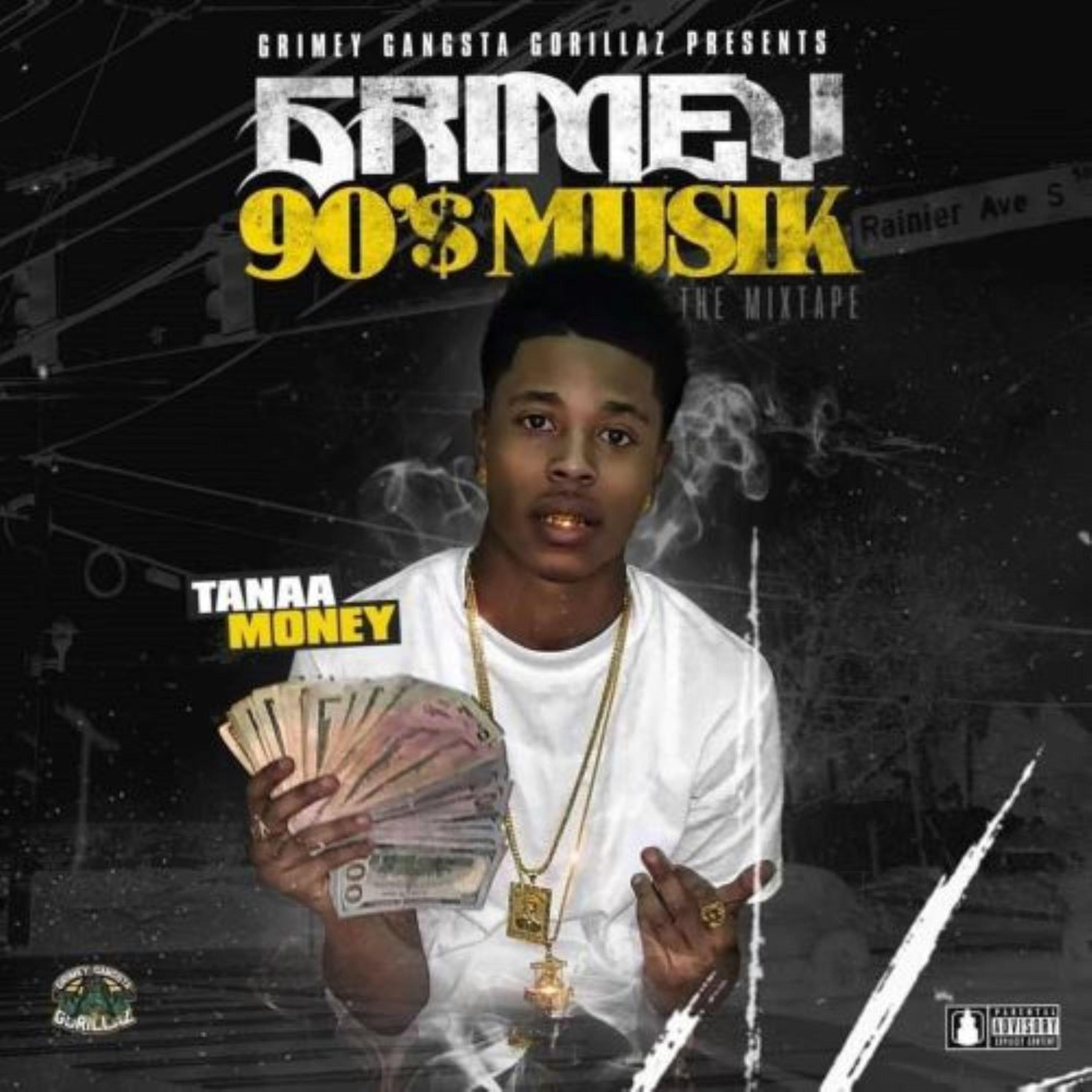 Tanaa Money - Grimey 90$ Musik the Mixtape | iHeart