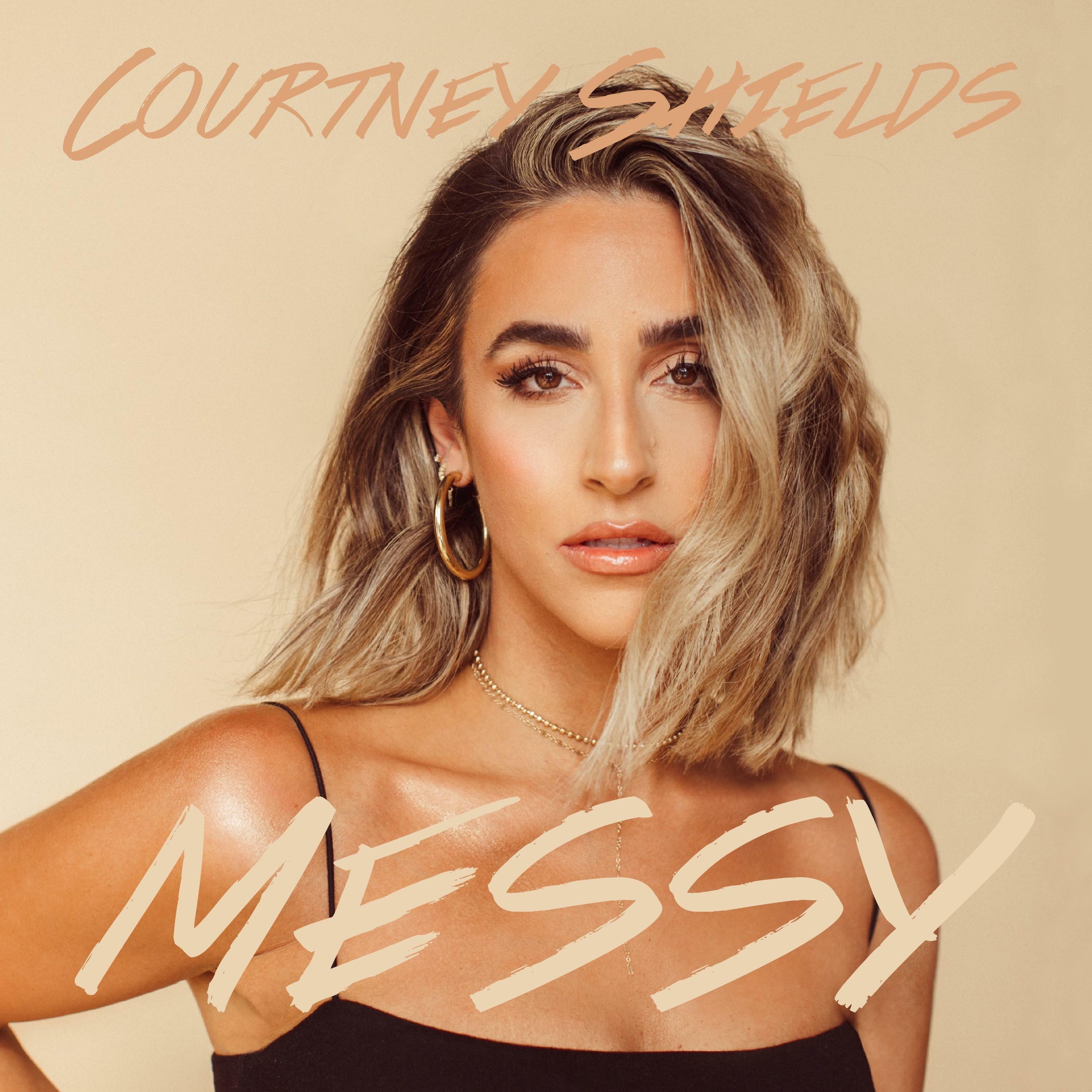 Courtney Shields - Messy | iHeart