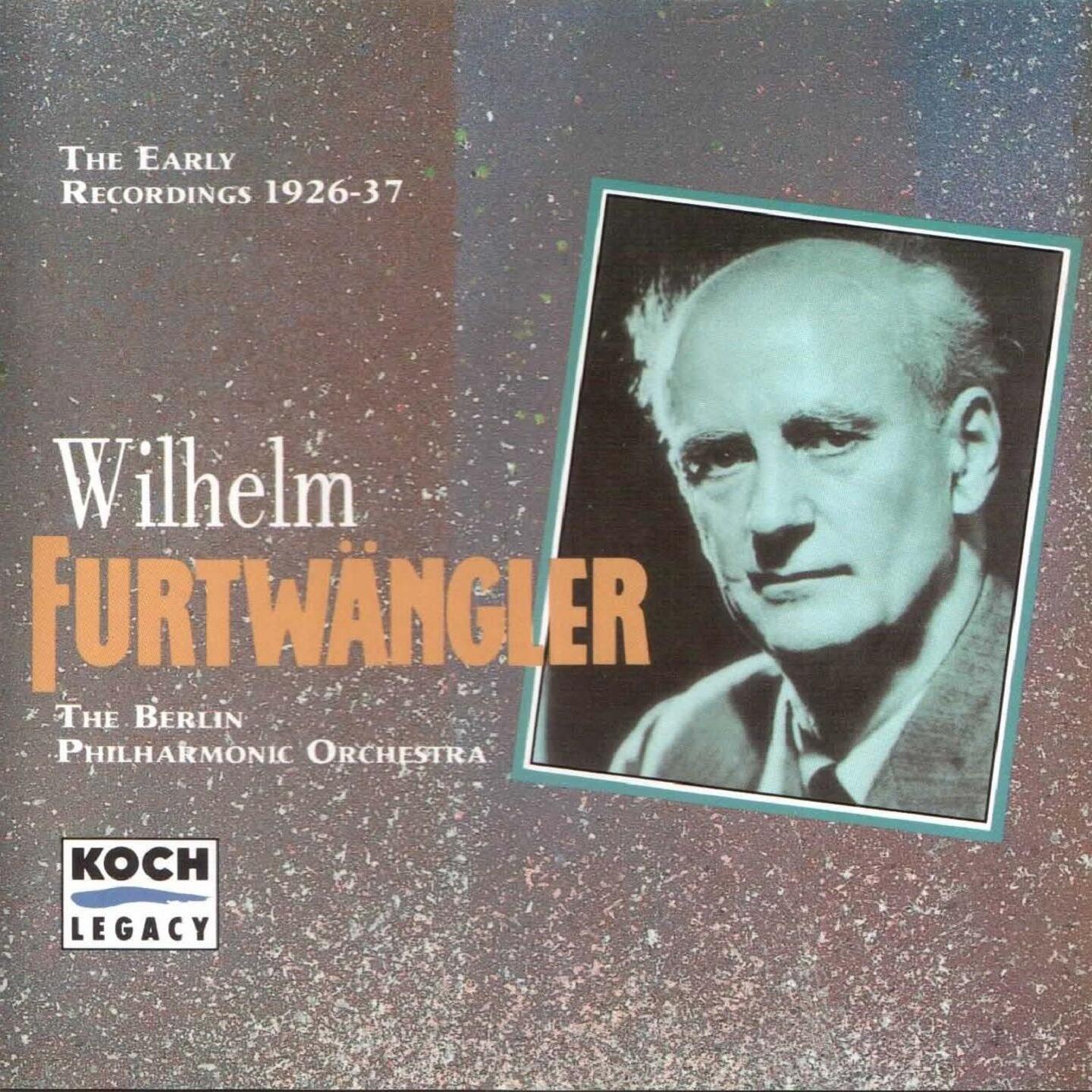 Wilhelm Furtwängler - Furtwängler - The Early Recordings 1926 - 1937 ...