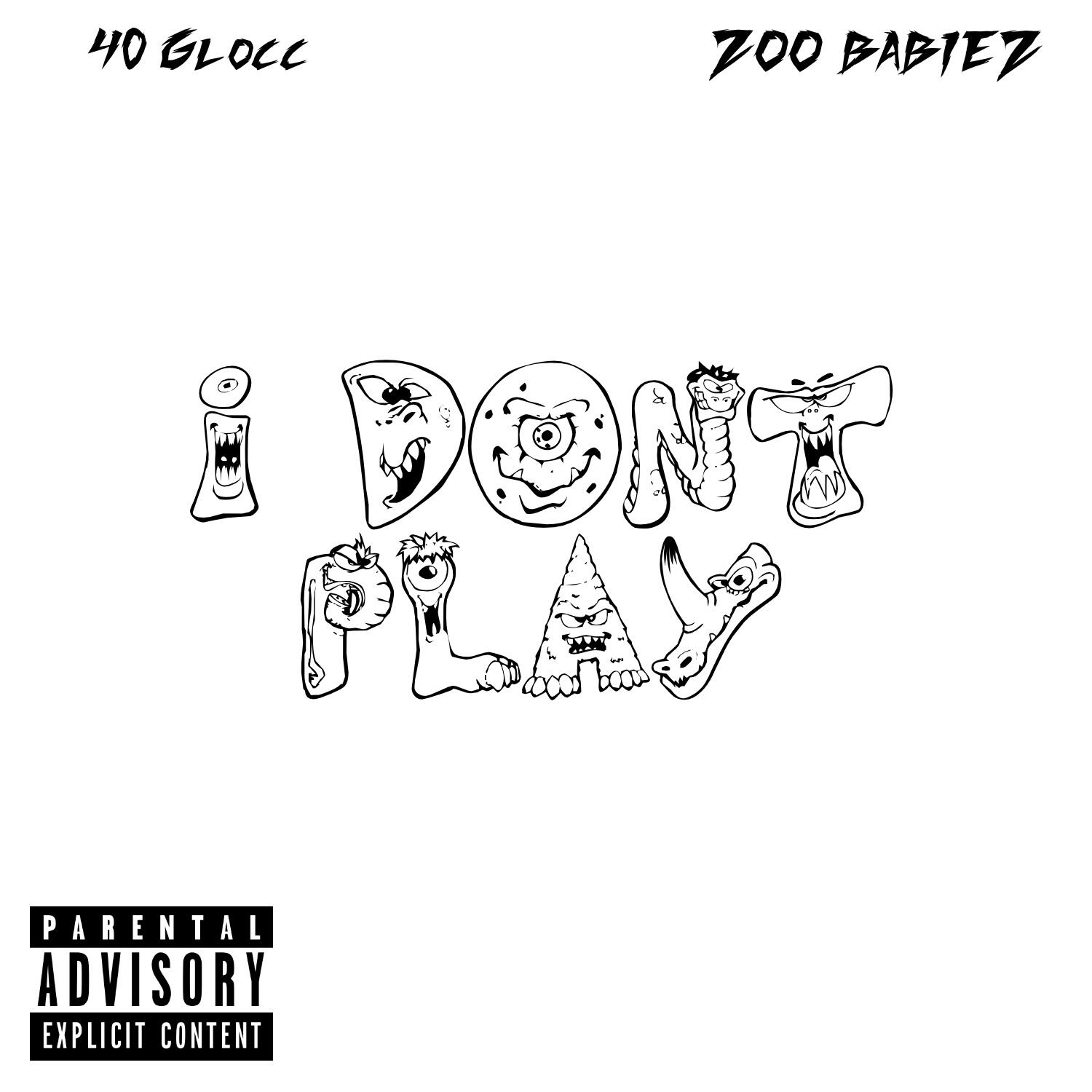 40-glocc-i-don-t-play-iheart