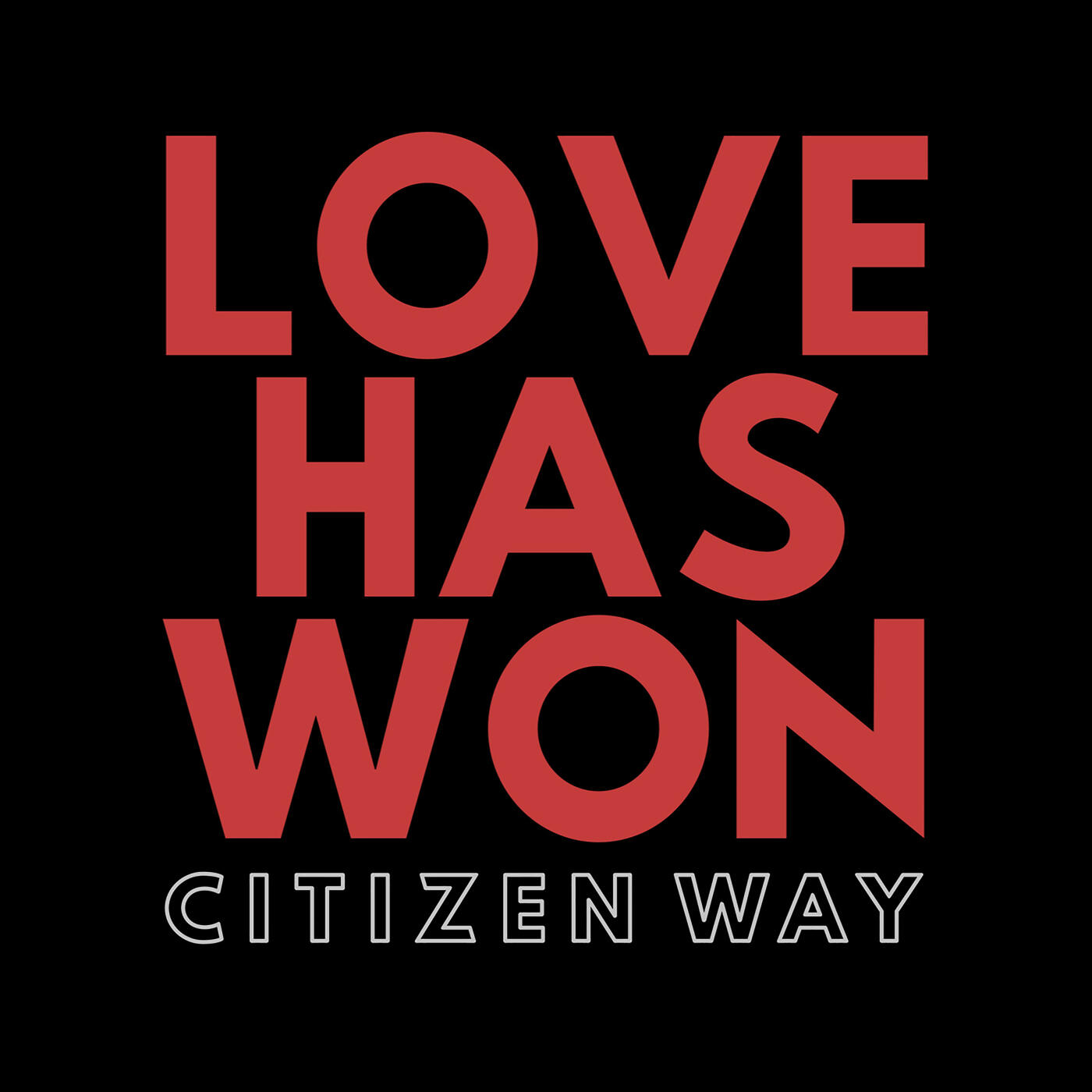 Citizen Way Love Has Won iHeart