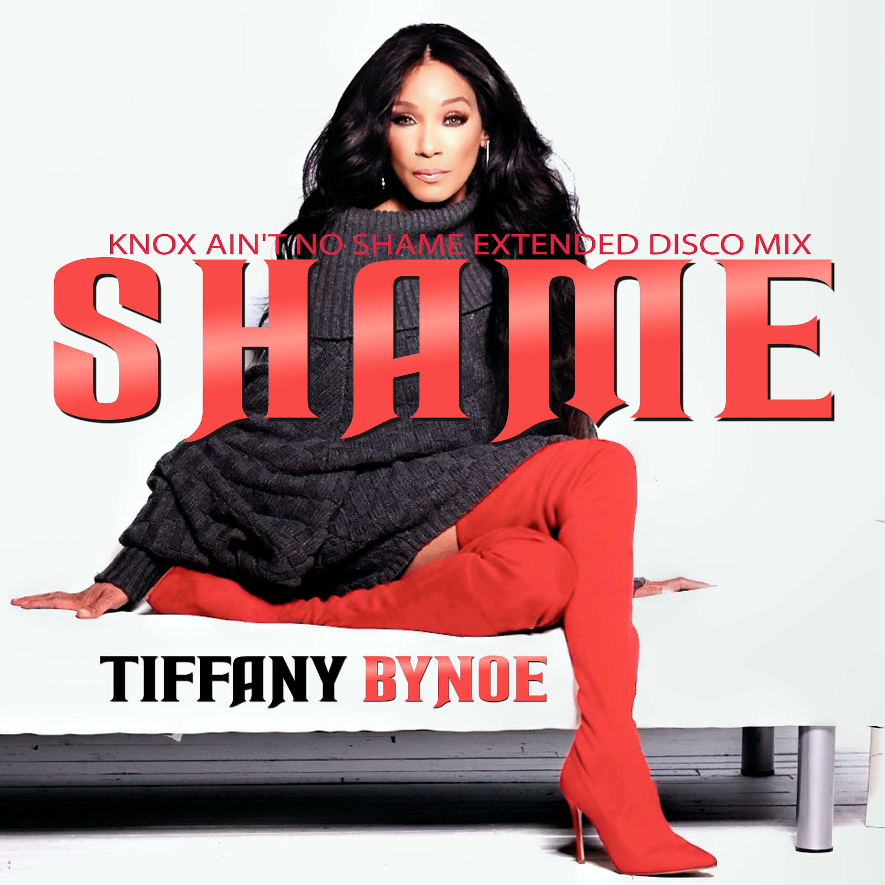 Tiffany Bynoe Shame Knox Aint No Shame Extended Disco Mix Iheart 