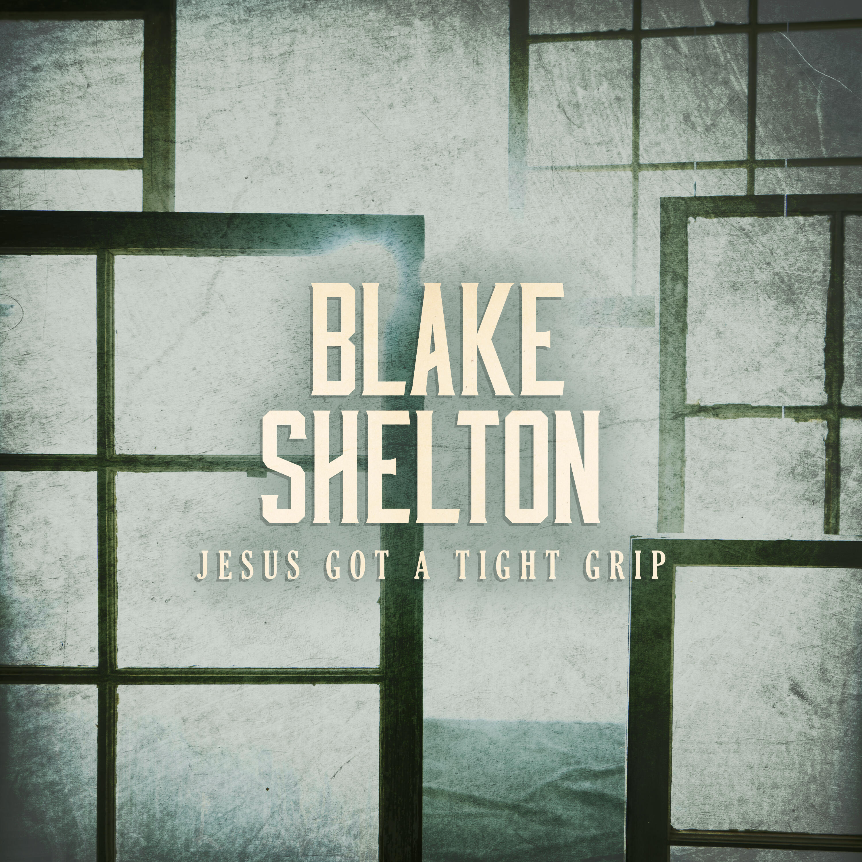Blake Shelton Jesus Got A Tight Grip Iheart 
