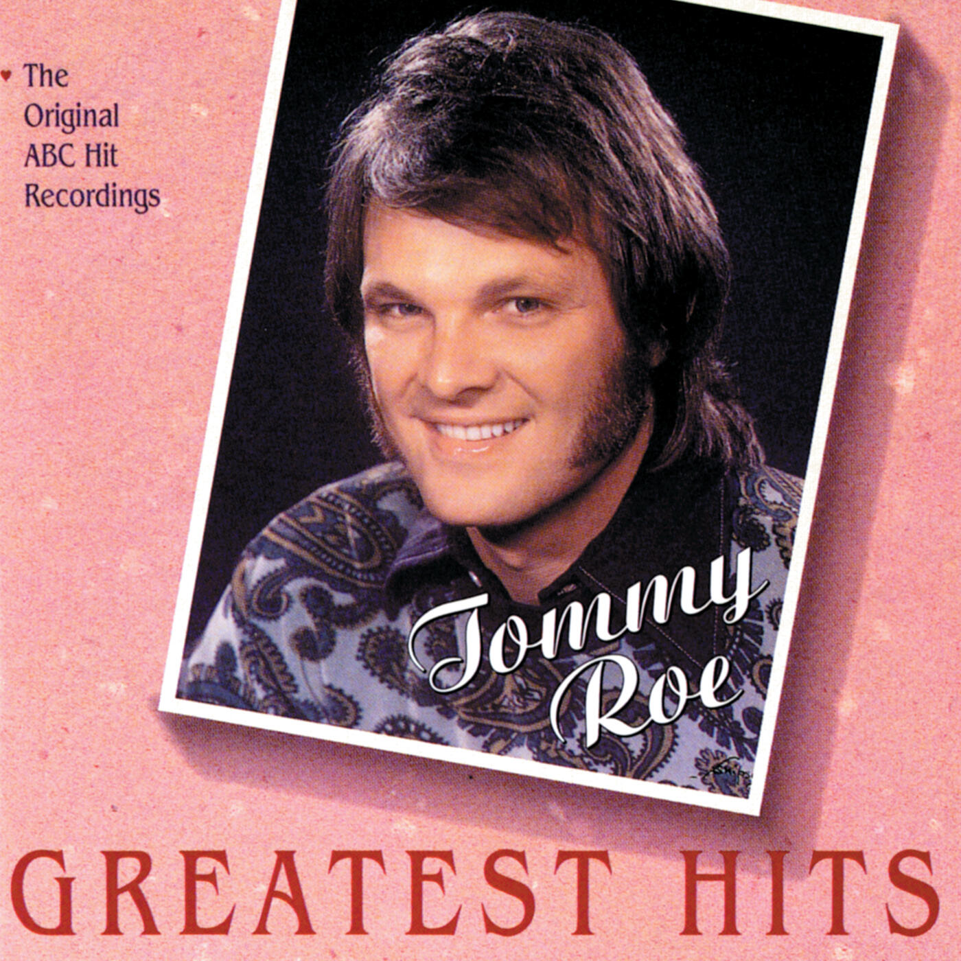 tommy-roe-greatest-hits-the-original-abc-hit-recordings-iheart