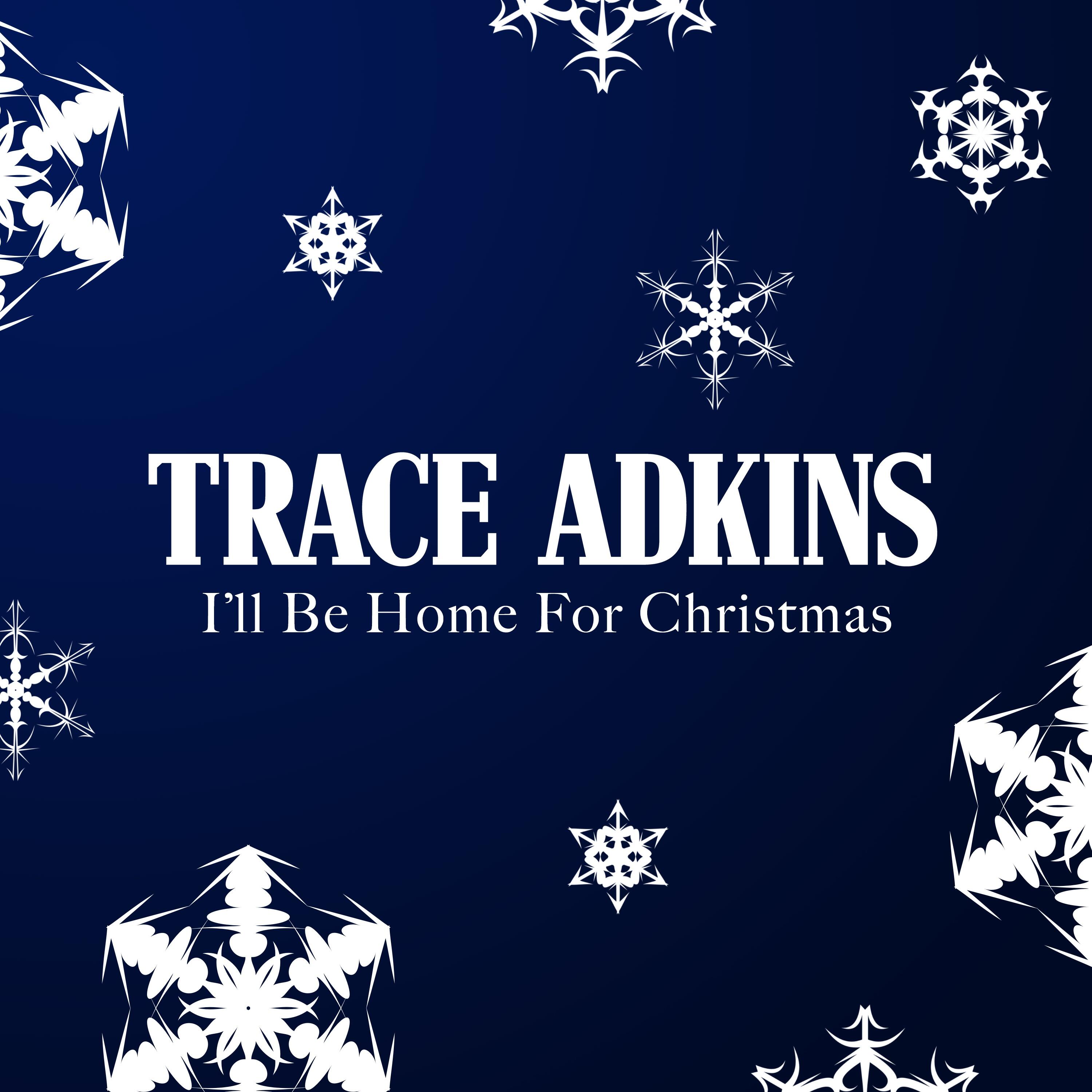 Trace Adkins - I'll Be Home For Christmas | iHeart