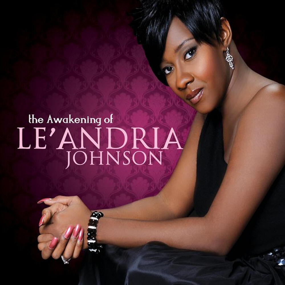 Le'Andria Johnson The Awakening of Le'Andria Johnson iHeart