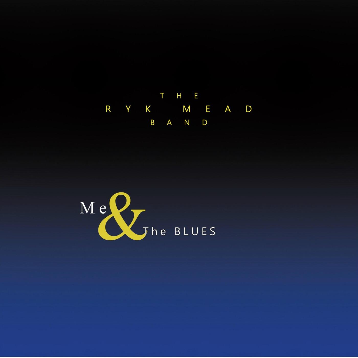 Ryk Mead Me & the Blues iHeart