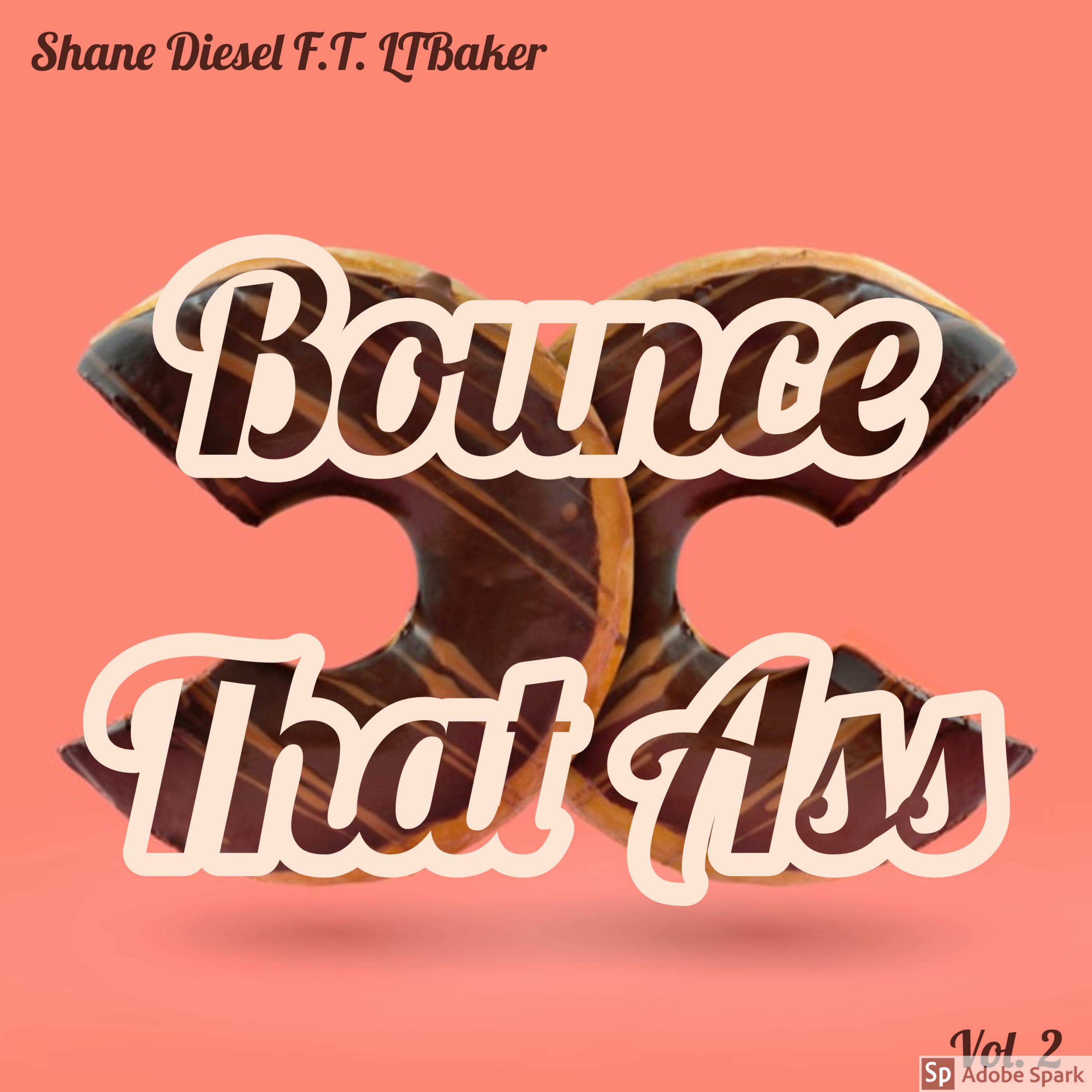 Shane Diesel - Bounce That Ass | iHeart