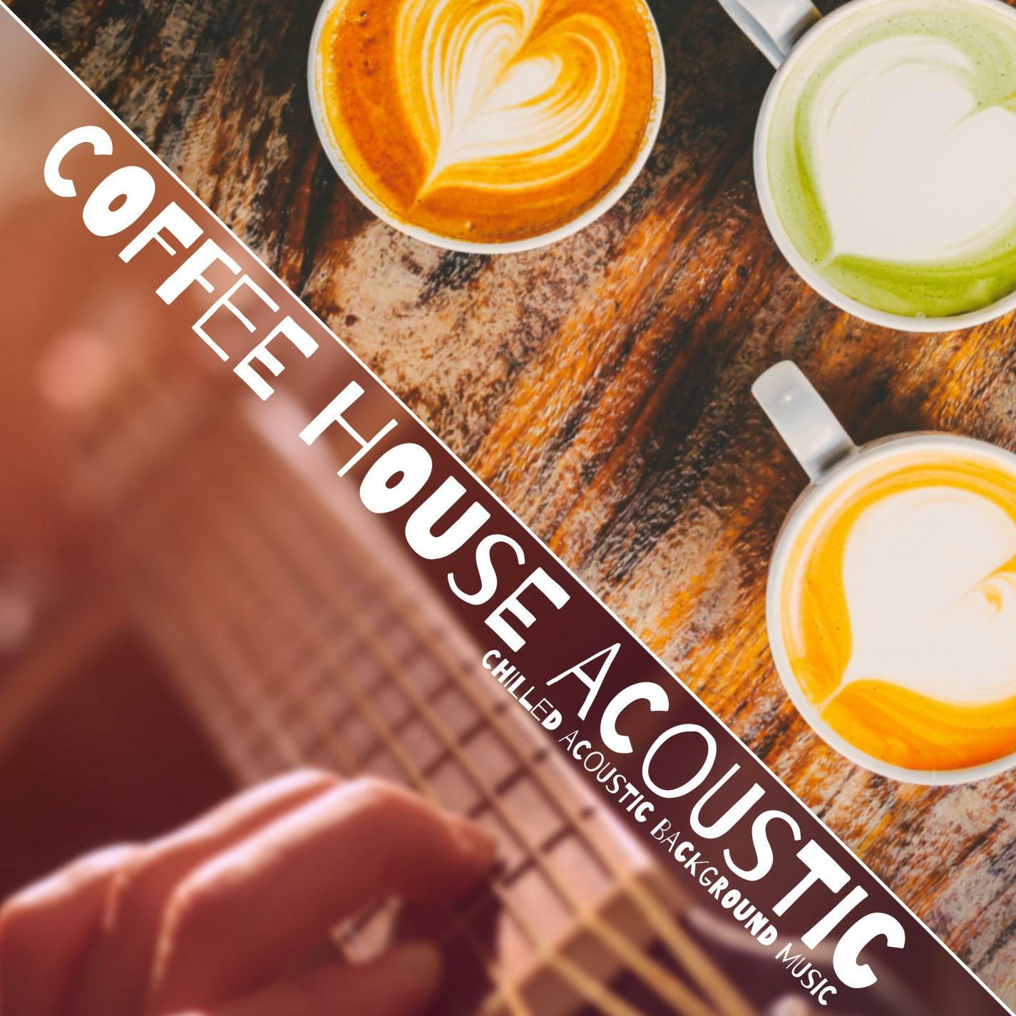 Coffee House Acoustic - Chilled Acoustic Background Music | IHeart