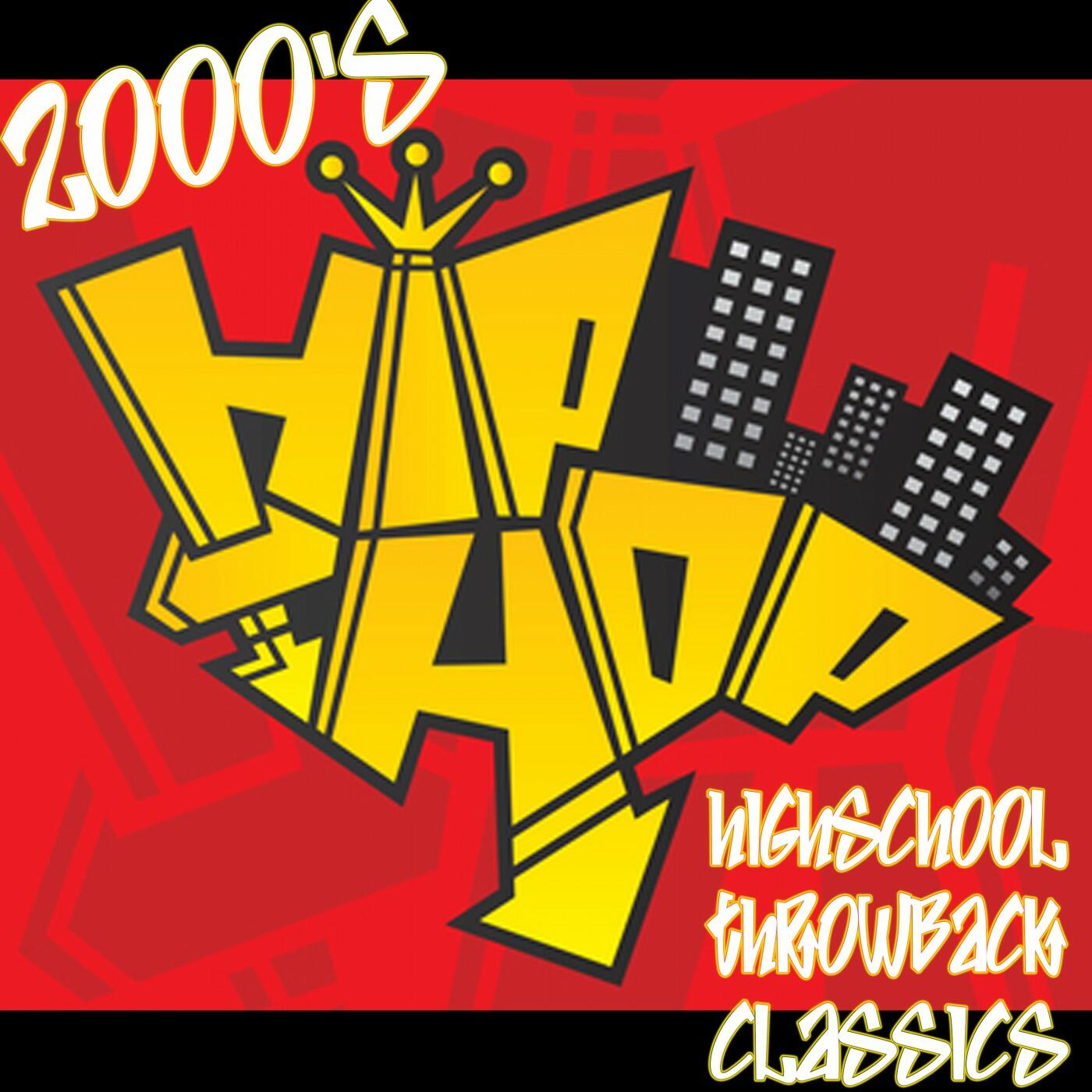 Various Artists 2000's Hip Hop Highschool Throwback Classics iHeart