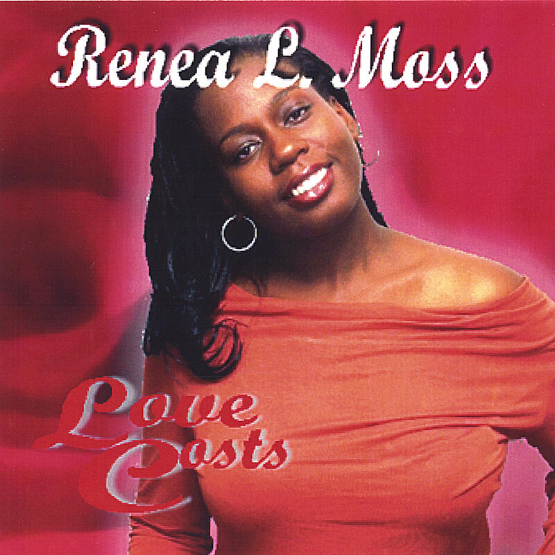 Renea L. Moss - Love Costs | iHeart