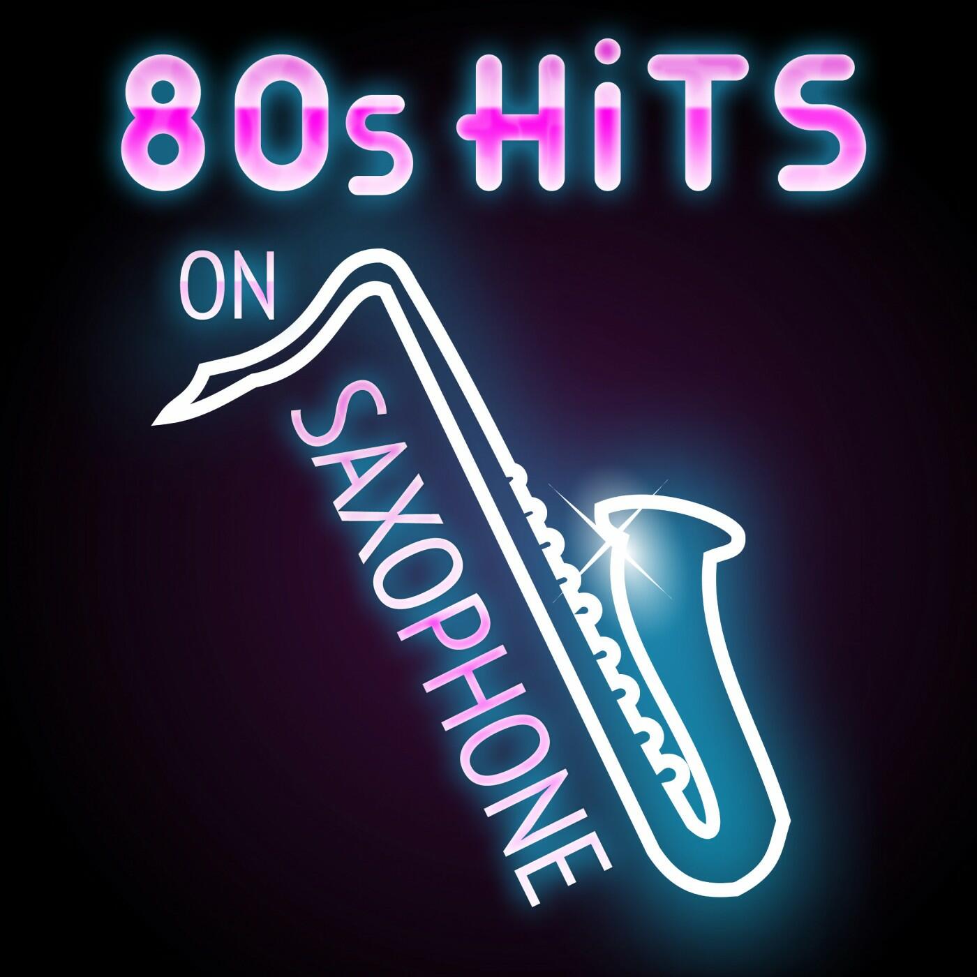 Various Artists 80s Hits on Saxophone iHeart