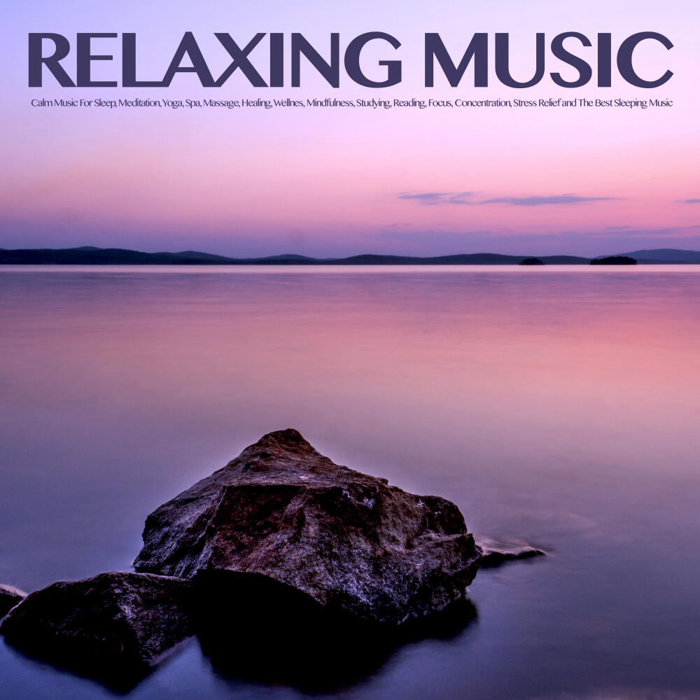 Relaxing Music - Relaxing Music: Calm Music For Sleep, Meditation, Yoga ...