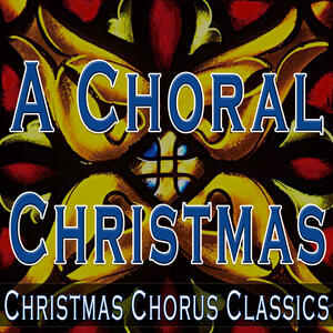 Christmas Music Unlimited - A Choral Christmas (Christmas Chorus ...