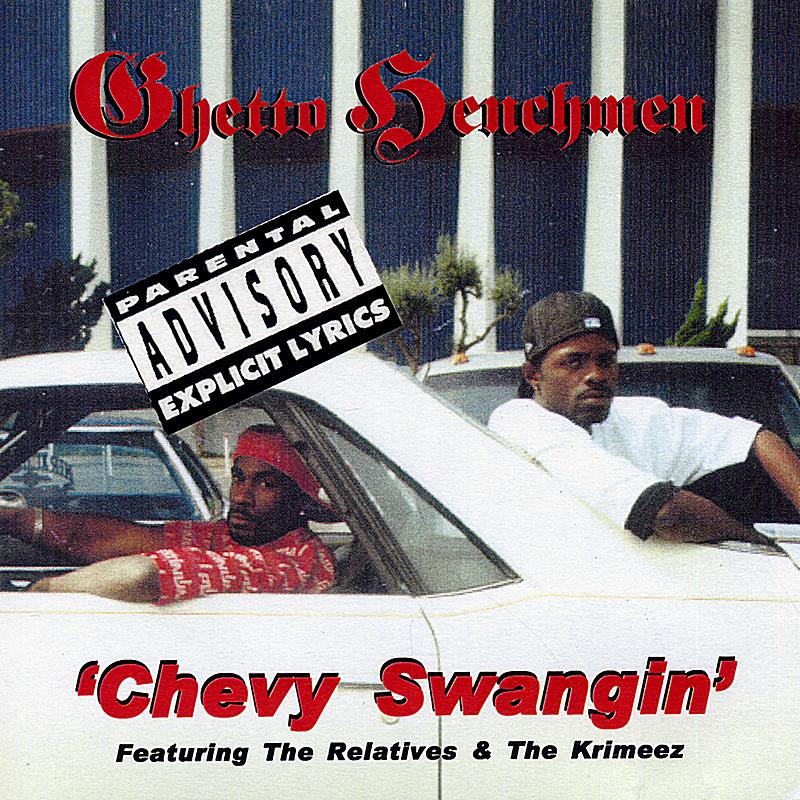 洋楽 Ghetto Henchmen / Chevy Swangin Tha Ghetto Henchmen - Chevy Swangin | iHeart
