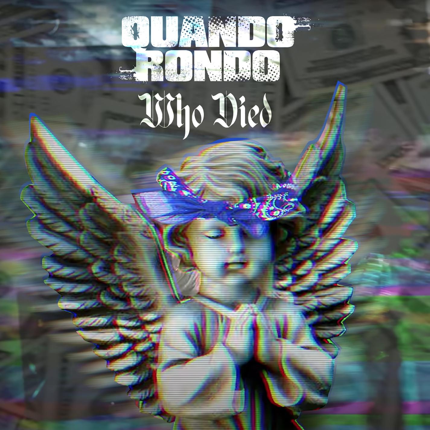 Quando Rondo - Who Died | iHeart