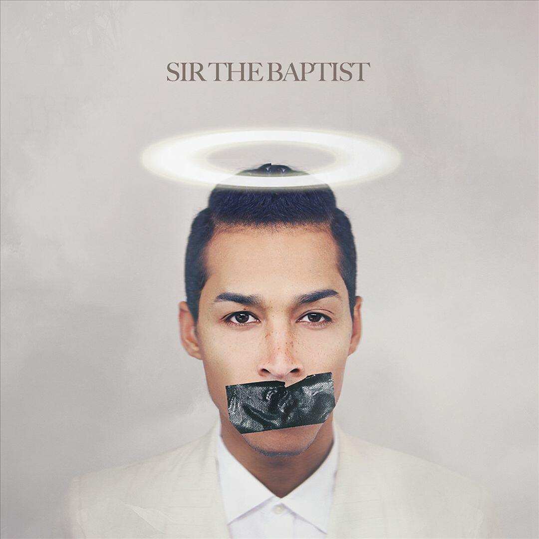 Sir the Baptist | iHeart