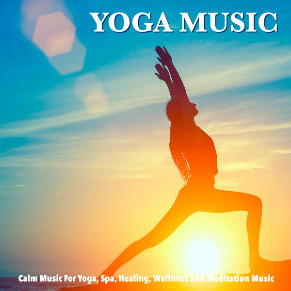 Yoga Music Reflections & Yoga Workout Music & Yoga Music Experience ...