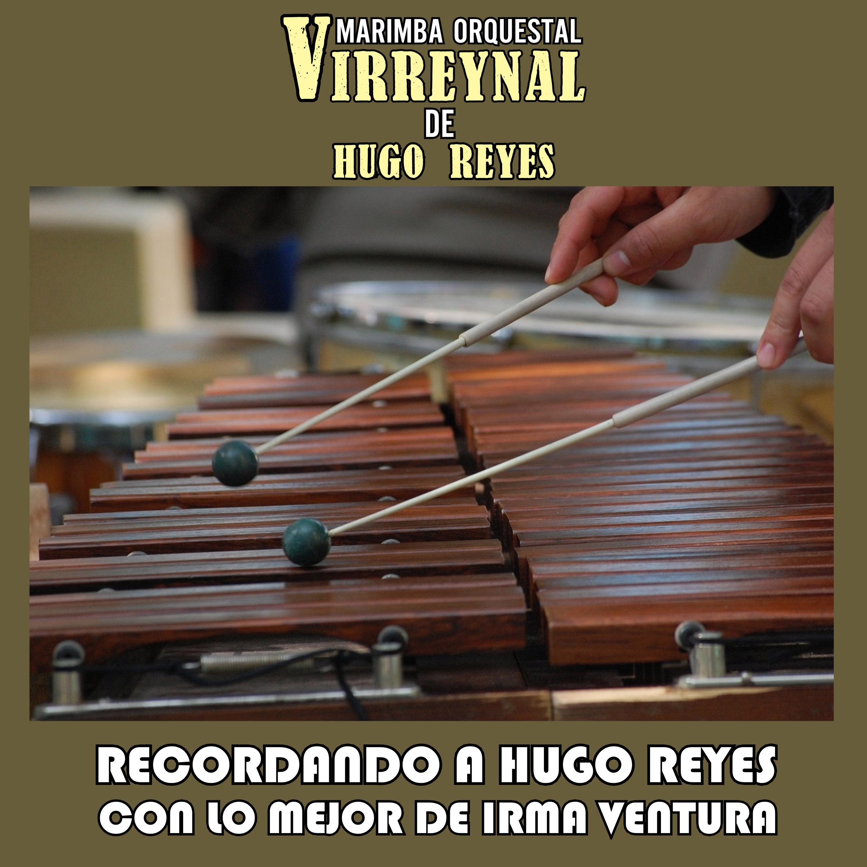 Marimba Orquesta Virreynal De Hugo Reyes iHeart