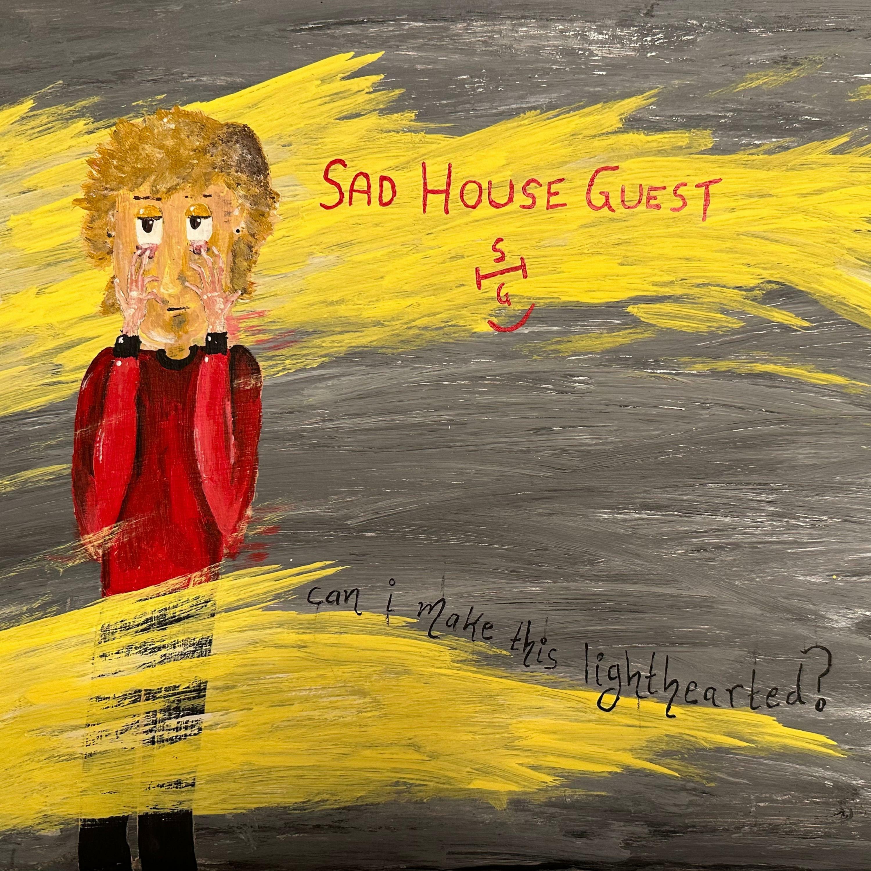 The sad guest