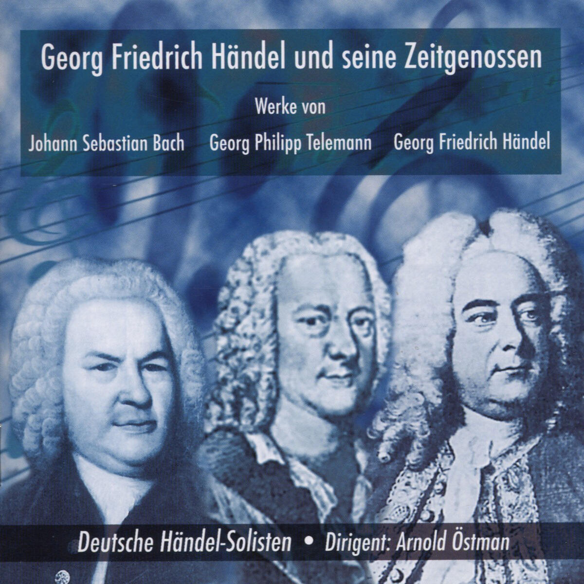 Deutsche Händel-Solisten, Arnold Östman | iHeart