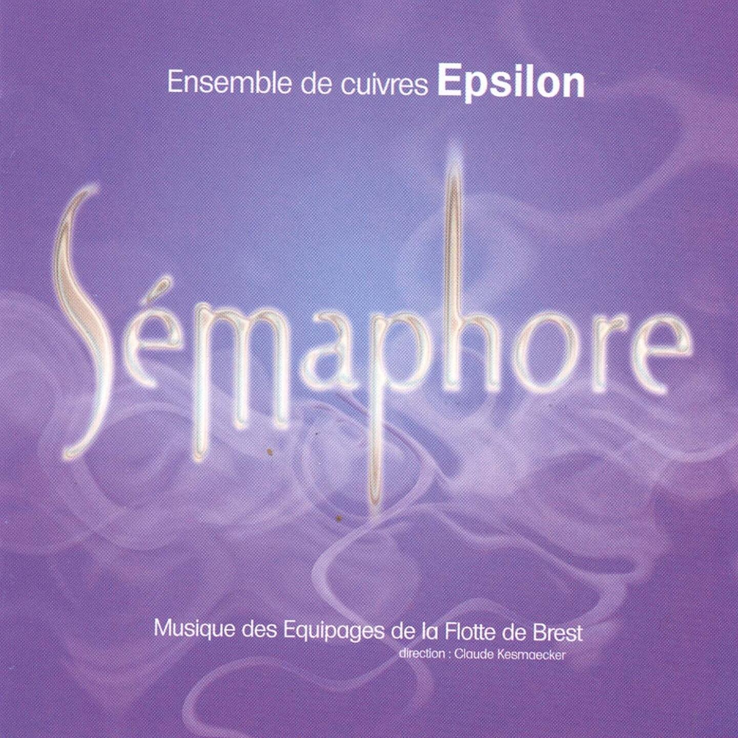 Musique Des Equipages De La Flotte De Brest Musique Equipages De La Flotte De Brest, Ensemble De Cuivres Epsilon