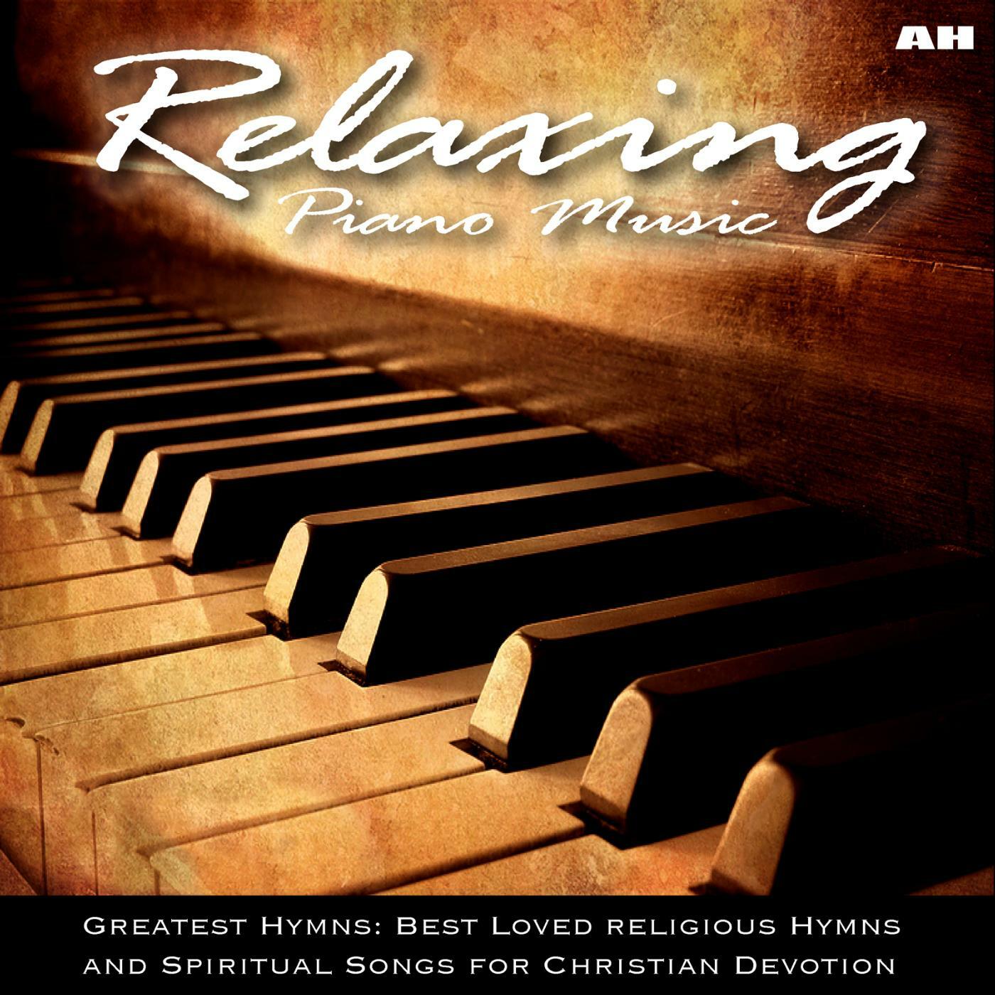 Relaxing Piano Music: Greatest Hymns: Best Loved Religious ...