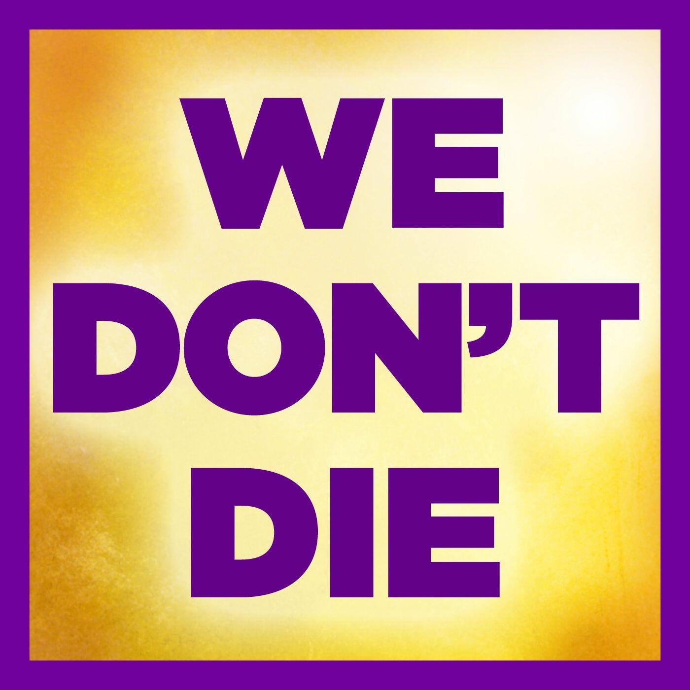 Listen Free to We Don't Die Radio on iHeartRadio Podcasts | iHeartRadio