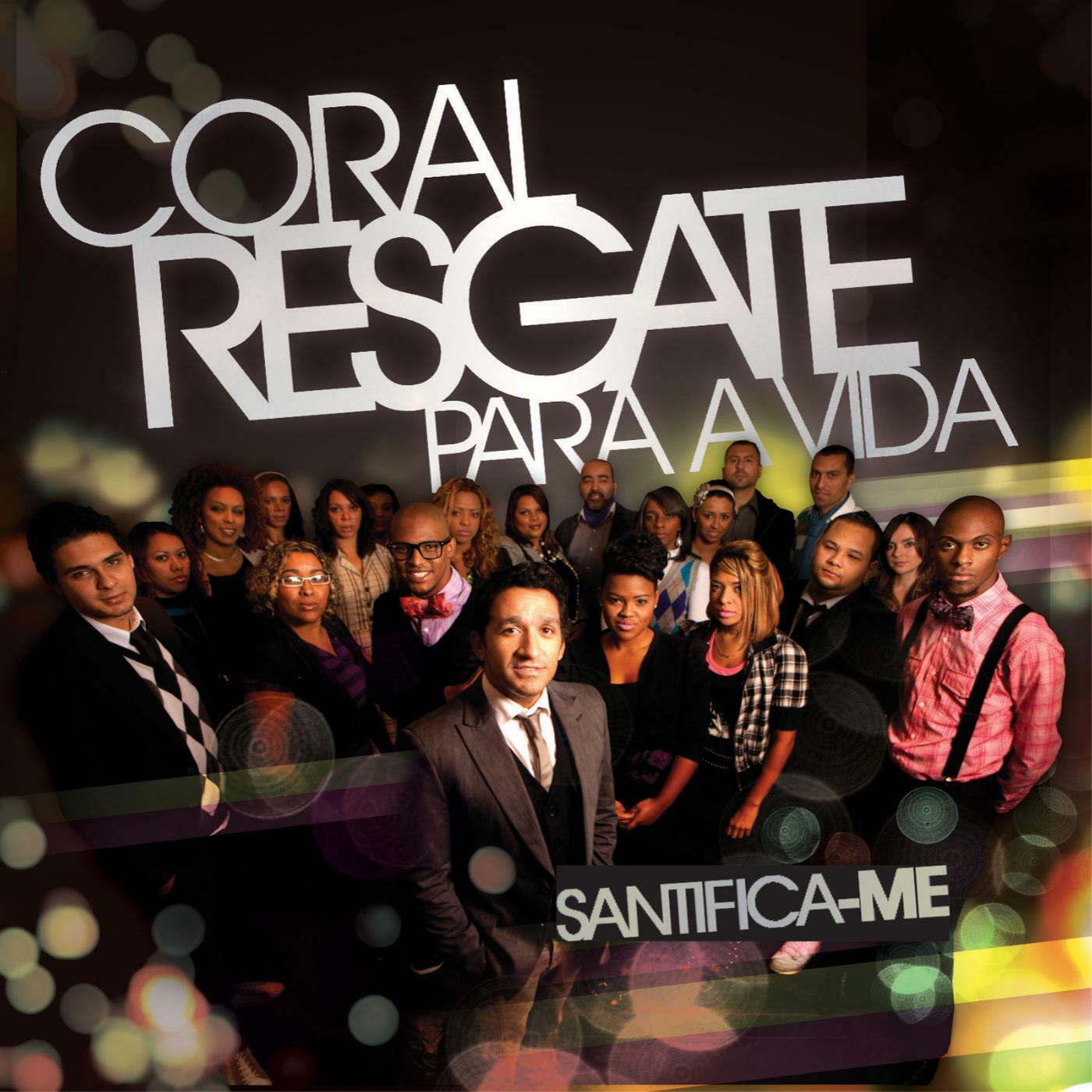 Resultado de imagem para coral resgate santifica-me