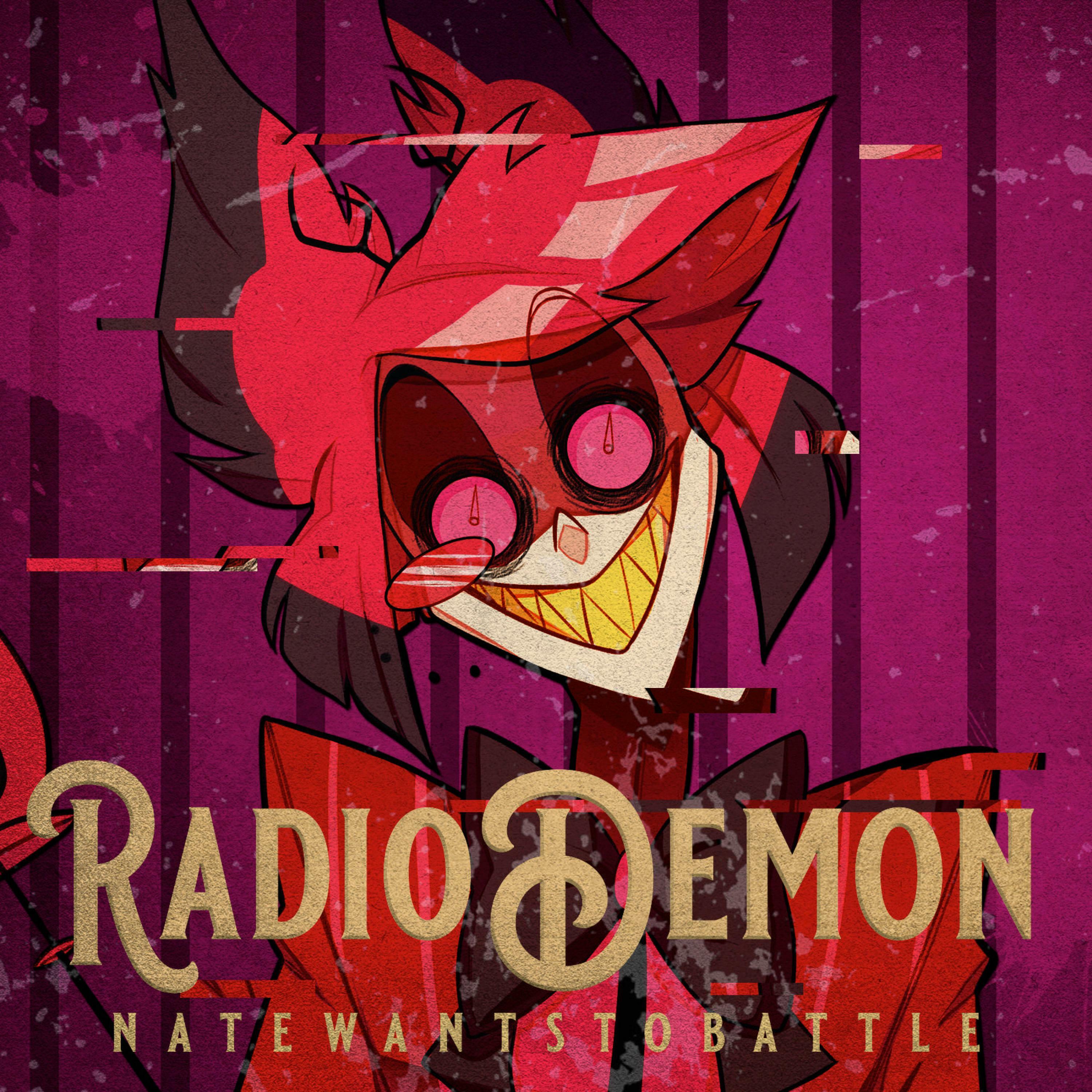 Radio Demon NATEWANTSTOBATTLE