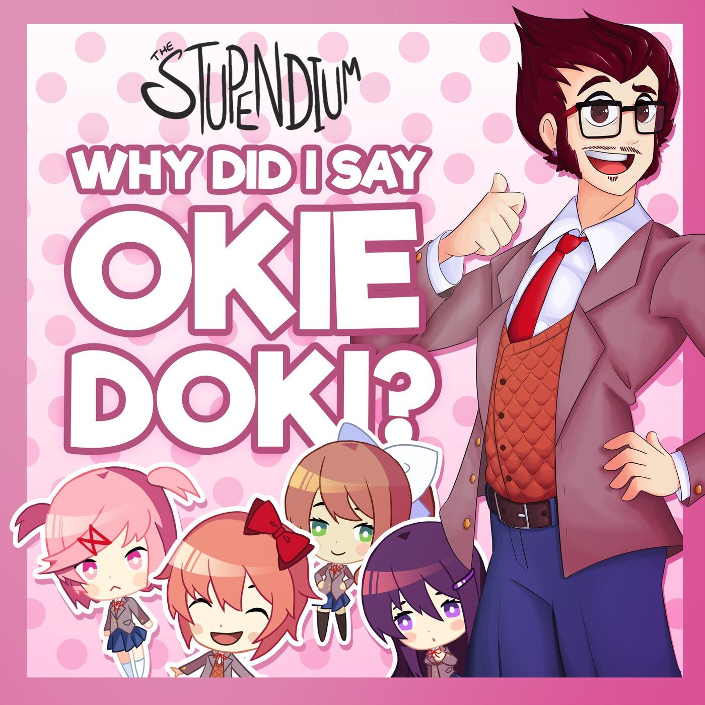 Why did i answer. Why did i say Okie Doki? The Stupendium. Why did i say Okie Dokie. Why did i say Okie Doki обложка. Stupendium доки доки.